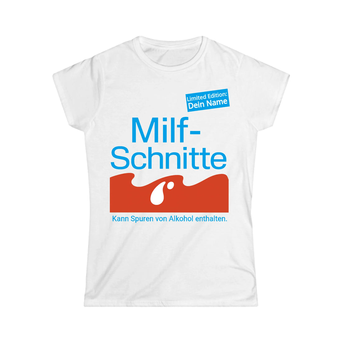 MILFSCHNITTE T-Shirt - personalisierbar mit Name