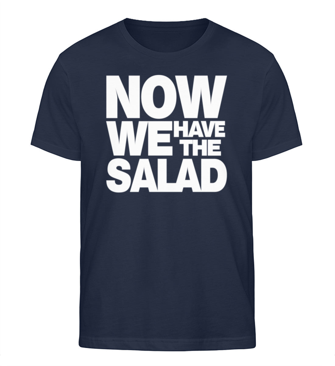 Now we have the salad - Herren Organic Shirt