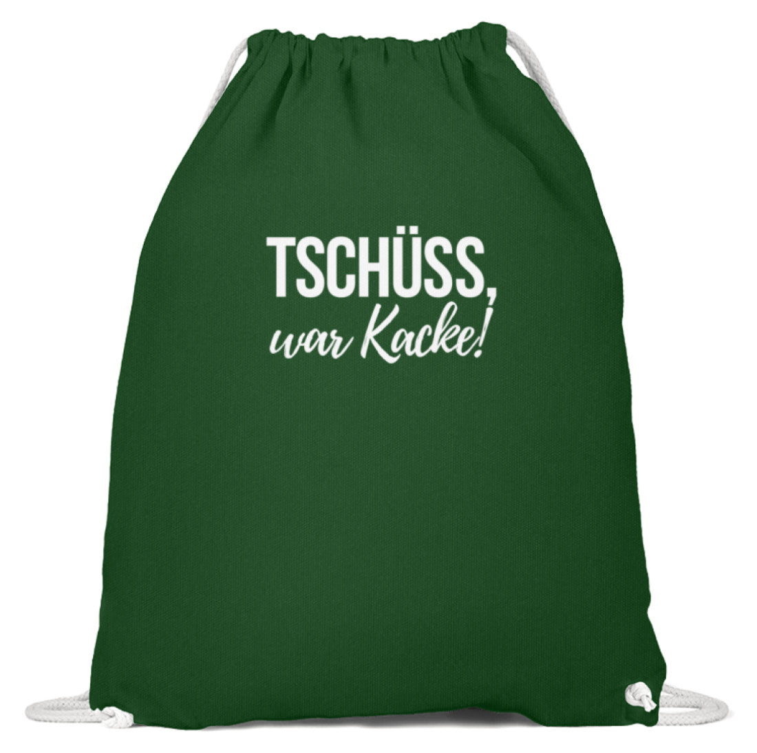Tschüss, war Kacke! - Baumwoll Gymsac