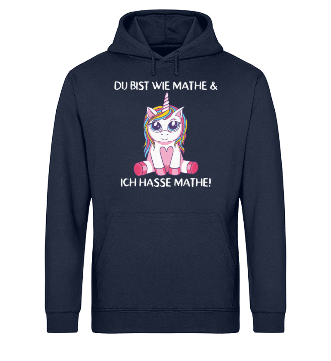 Du bist wie Mathe - Einhorn TF - Unisex Organic Hoodie