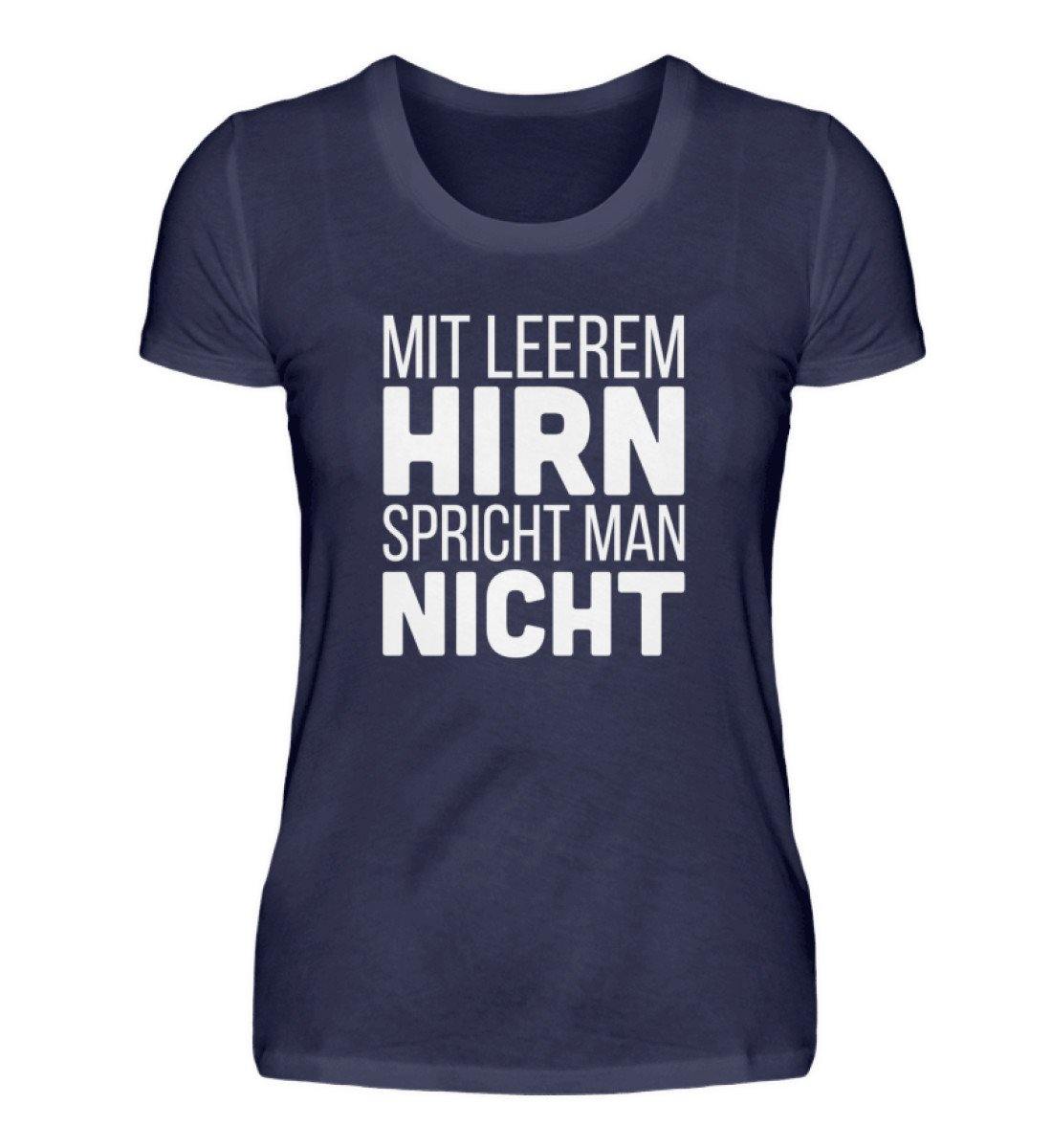 Mit leerem Hirn - Words on Shirts - Damenshirt