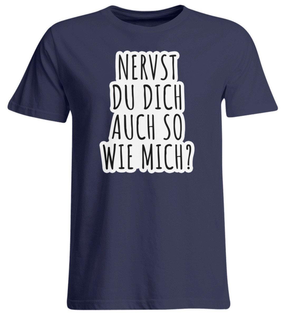 Nervst du dich auch so wie mich? - Übergrößenshirt