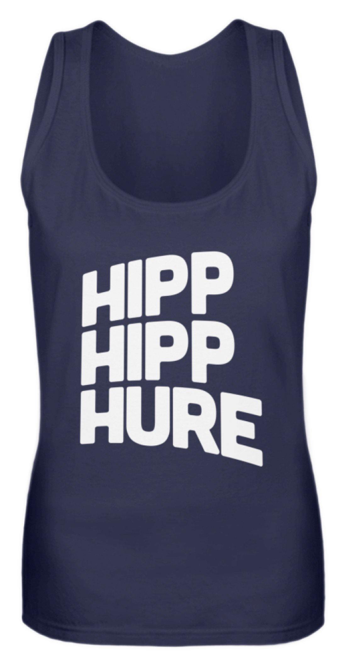 Hipp Hipp Hure- Words on Shirts - Frauen Tanktop