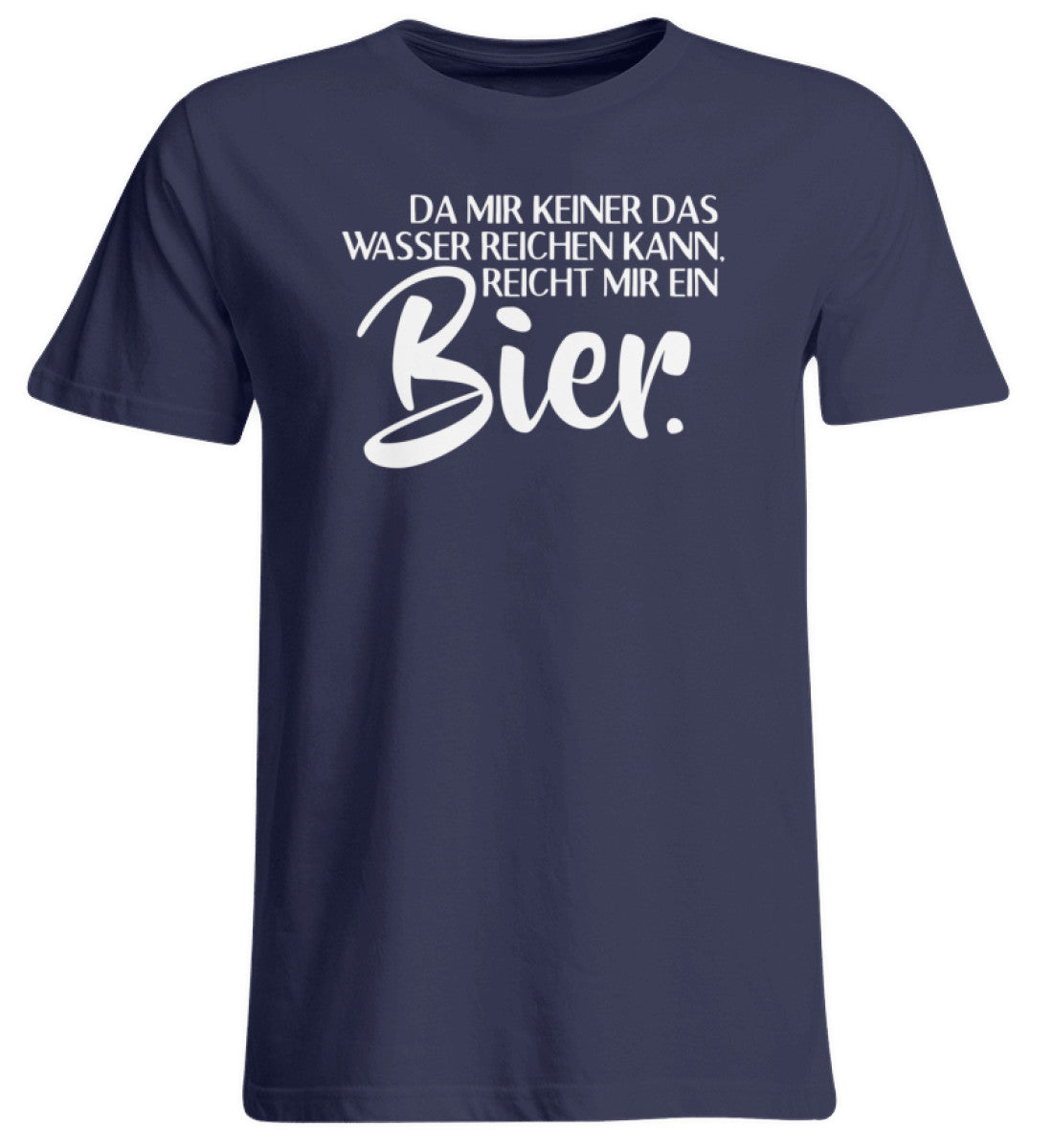 Das Wasser reichen- reicht mir Bier - Übergrößenshirt