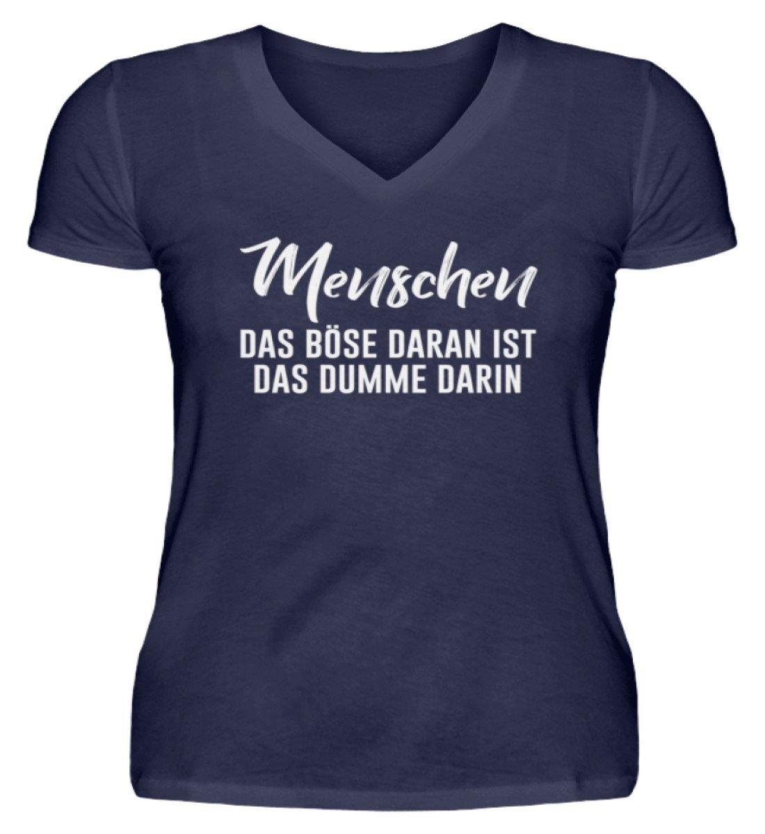 Menschen - Das Böse - Words on Shirt - V-Neck Damenshirt