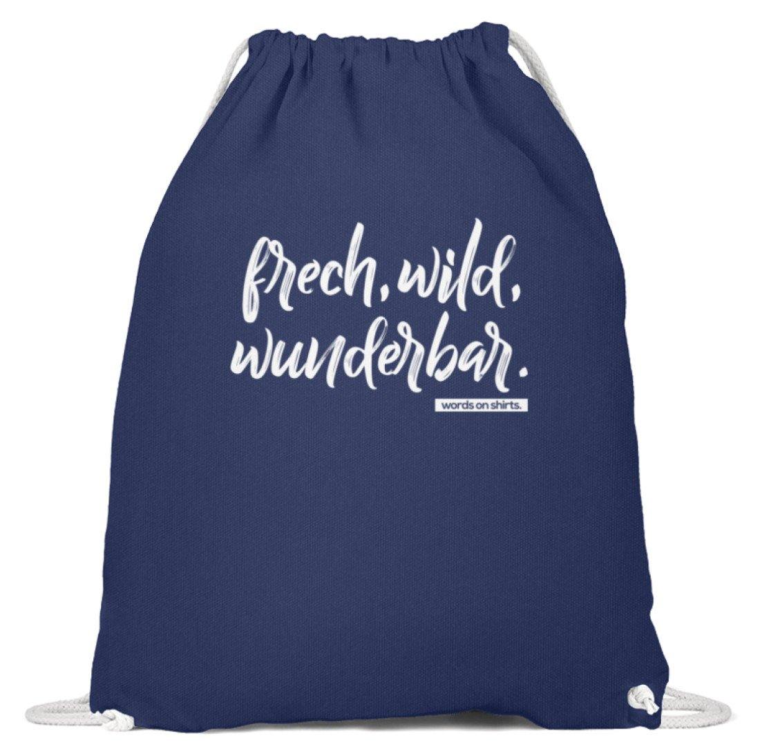 Frech, Wild, Wunderbar - Words on Shirt - Baumwoll Gymsac