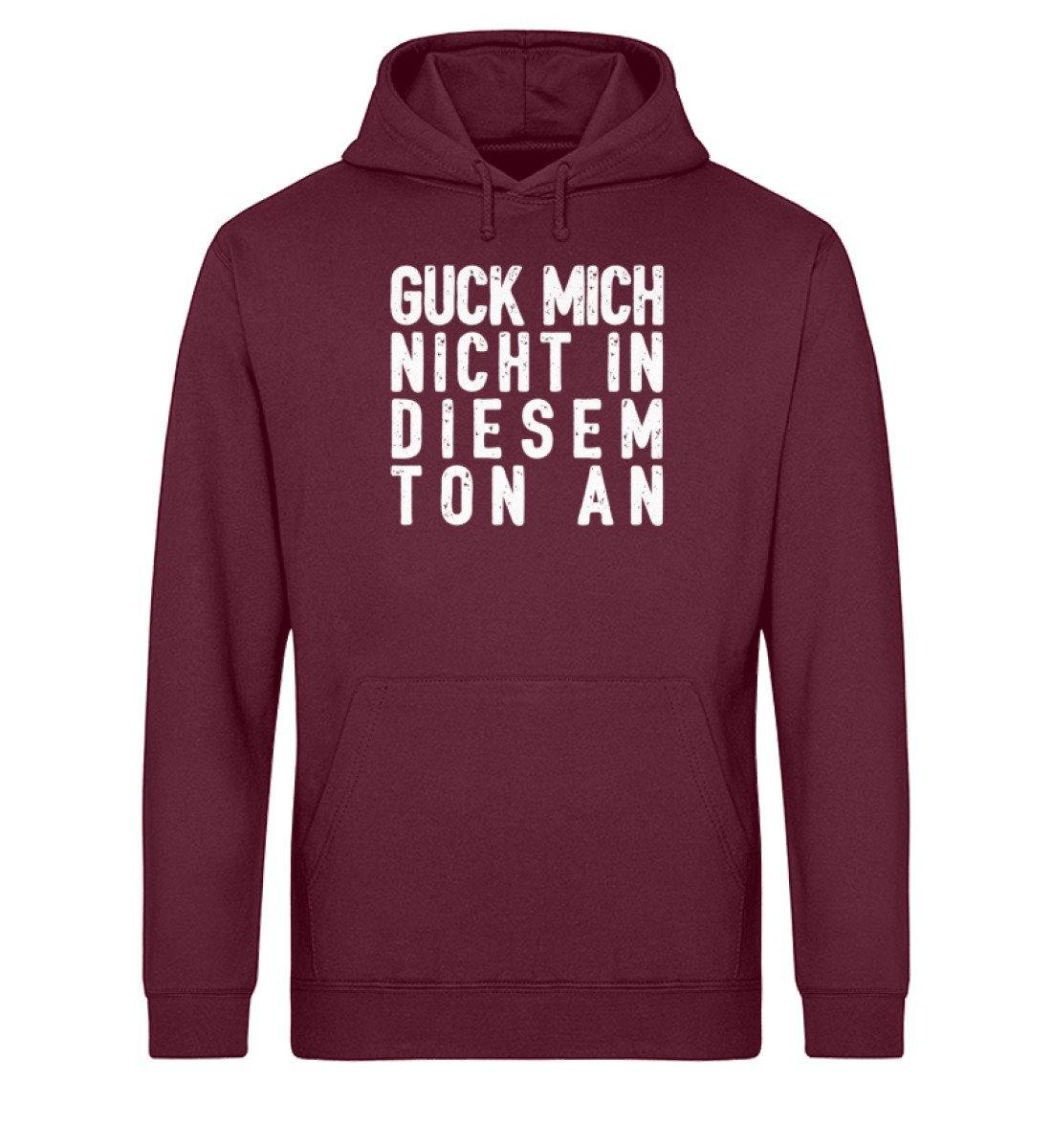 Guck mich nicht in diesem Ton an - Unisex Organic Hoodie