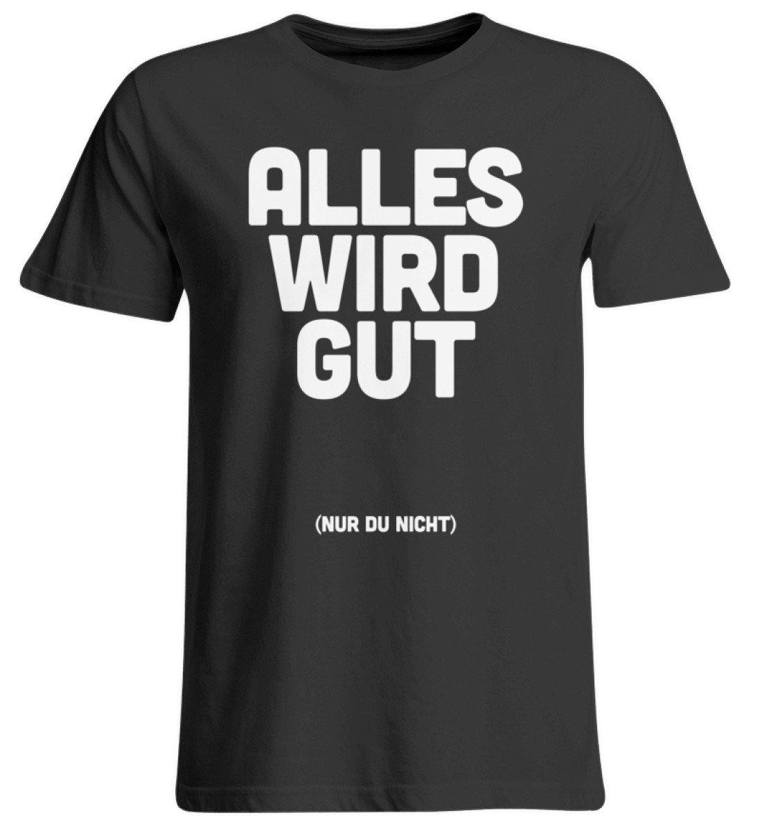Alles wird gut (nur du nicht) - Übergrößenshirt