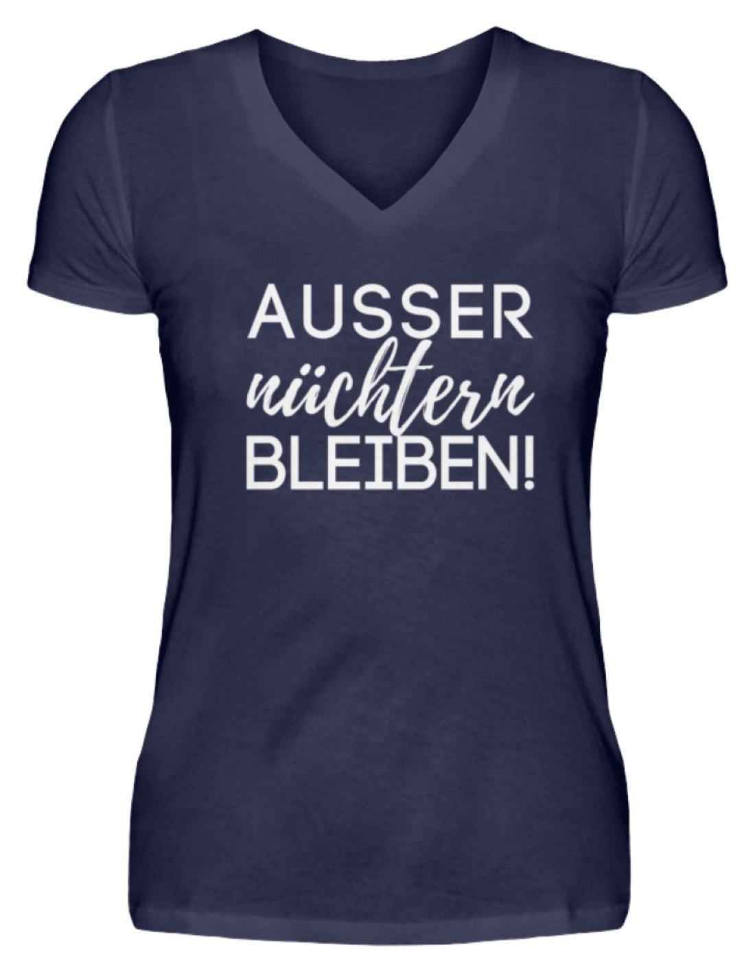 Ausser nüchtern bleiben - V-Neck Damenshirt