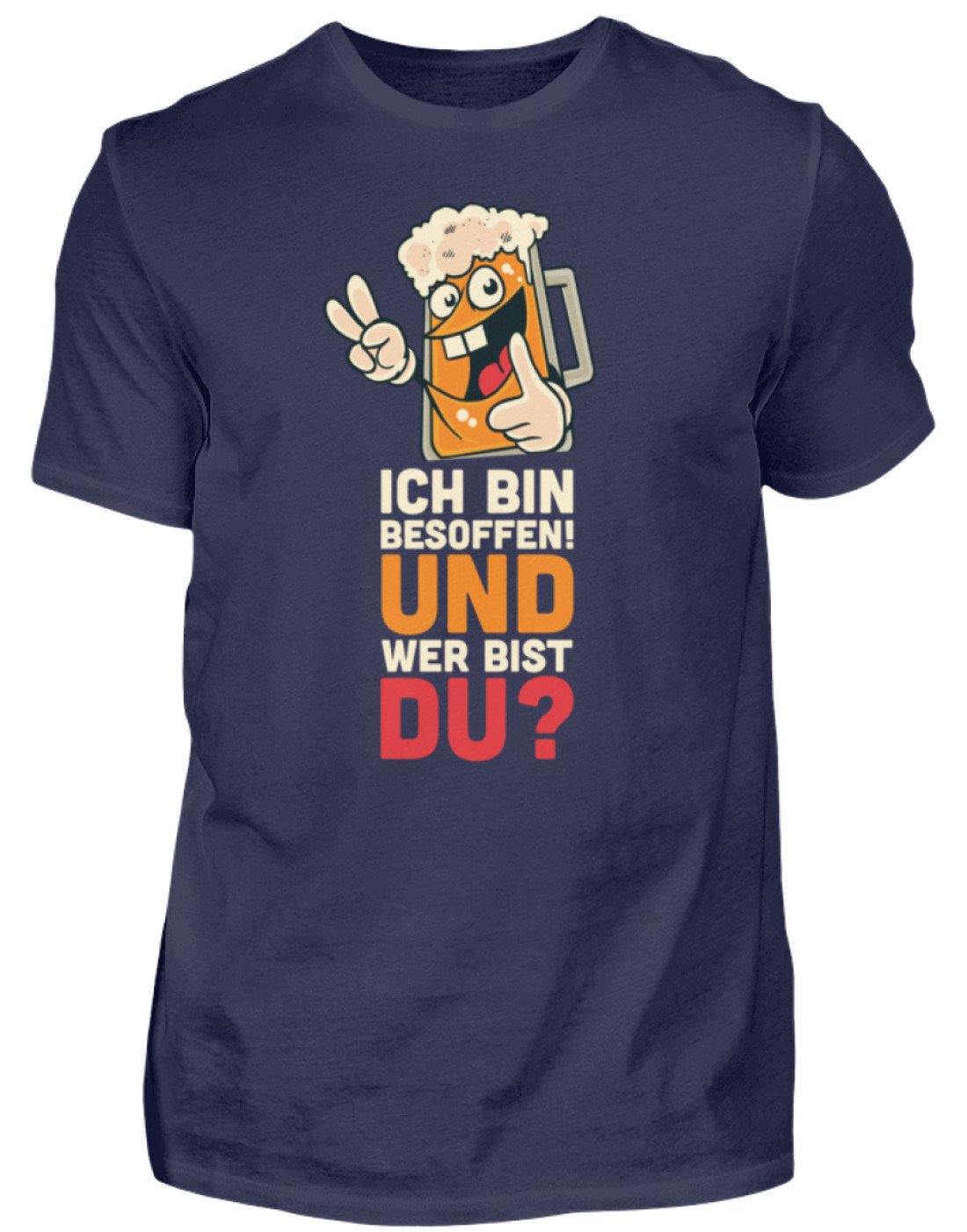 Ich bin Besoffen! Wer bist Du? - WOS - Herren Shirt