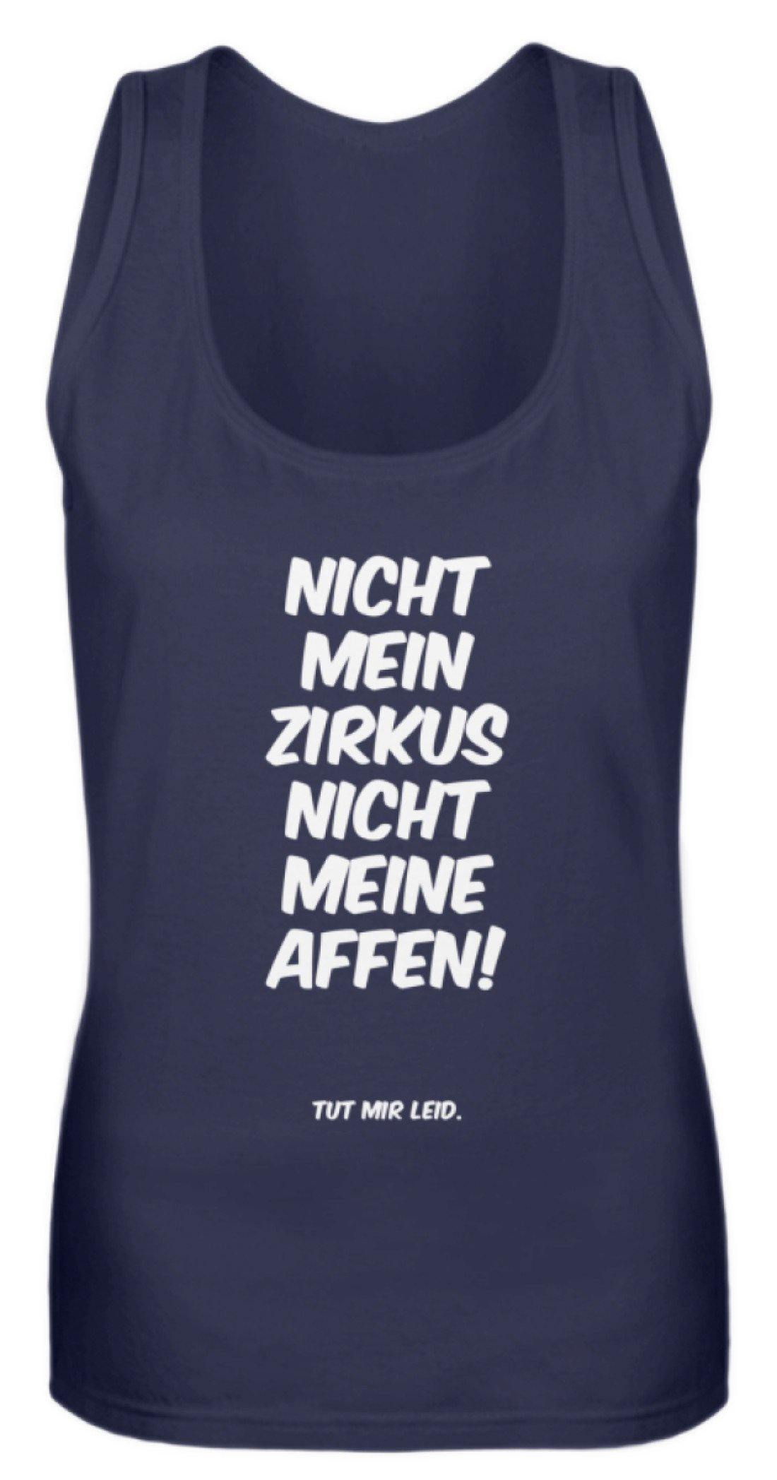 Nicht mein Zirkus, nicht meine Affen. - Words on Shirts - Frauen Tanktop