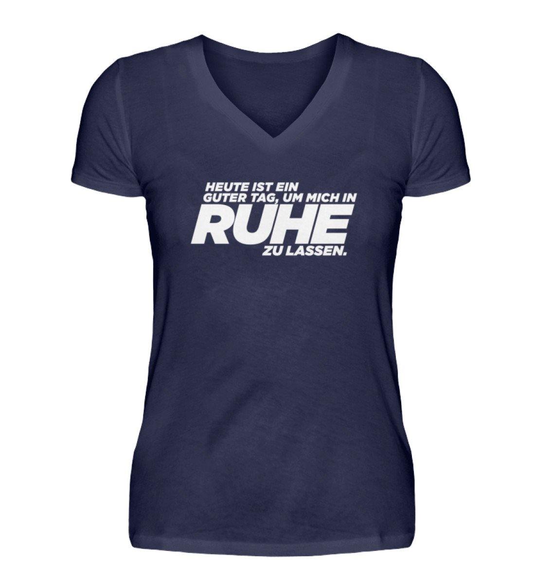 Guter Tag - In Ruhe zu lassen - V-Neck Damenshirt