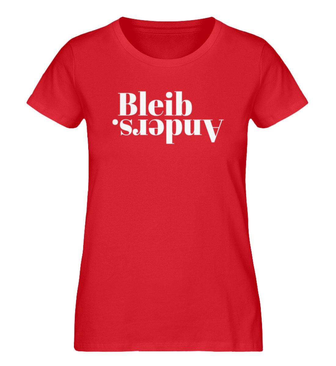 Bleib anders. - Words on Shirts - Damen Premium Organic Shirt