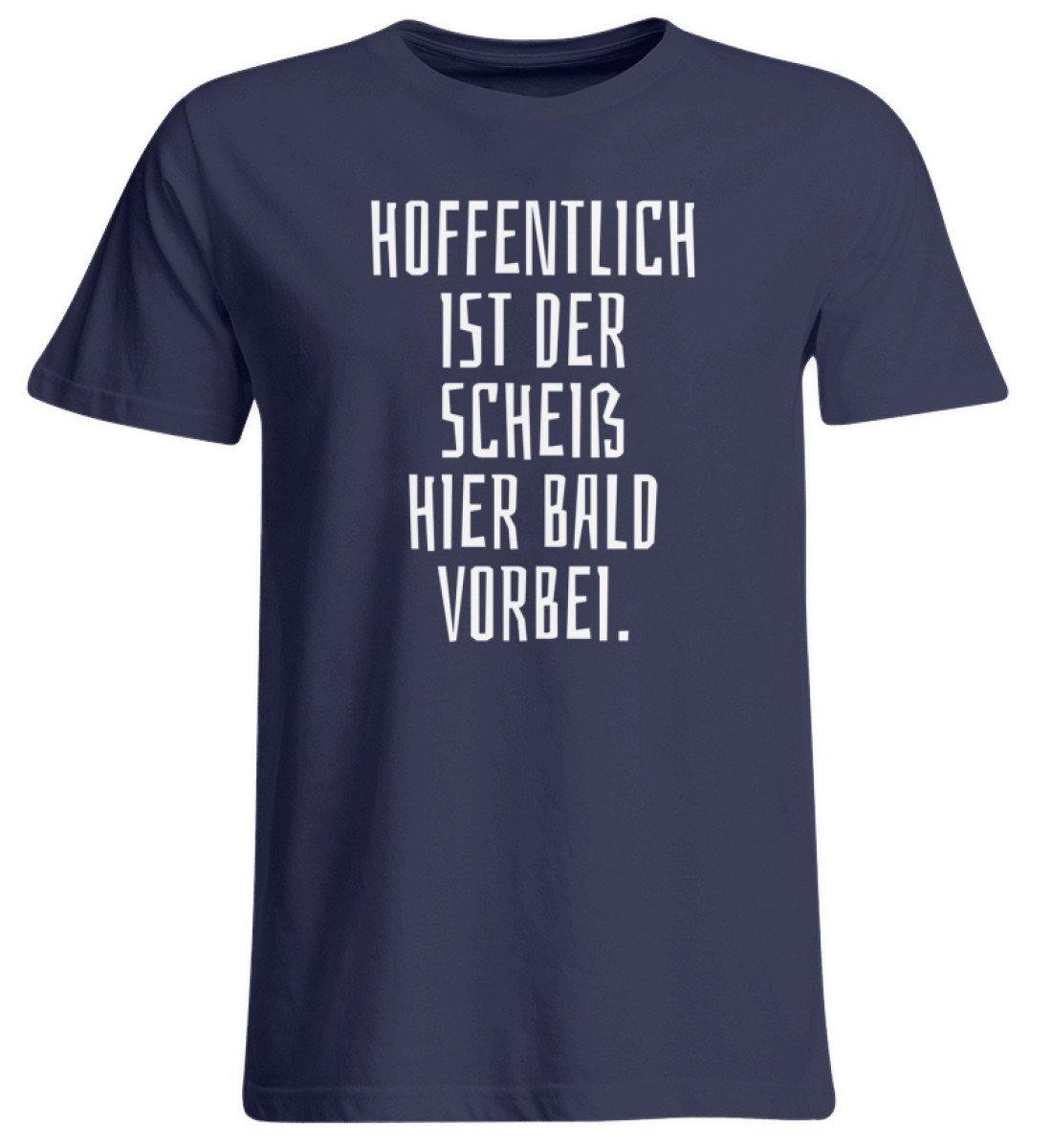 Hoffentlich ist der Scheiß bald vorbei - Übergrößenshirt
