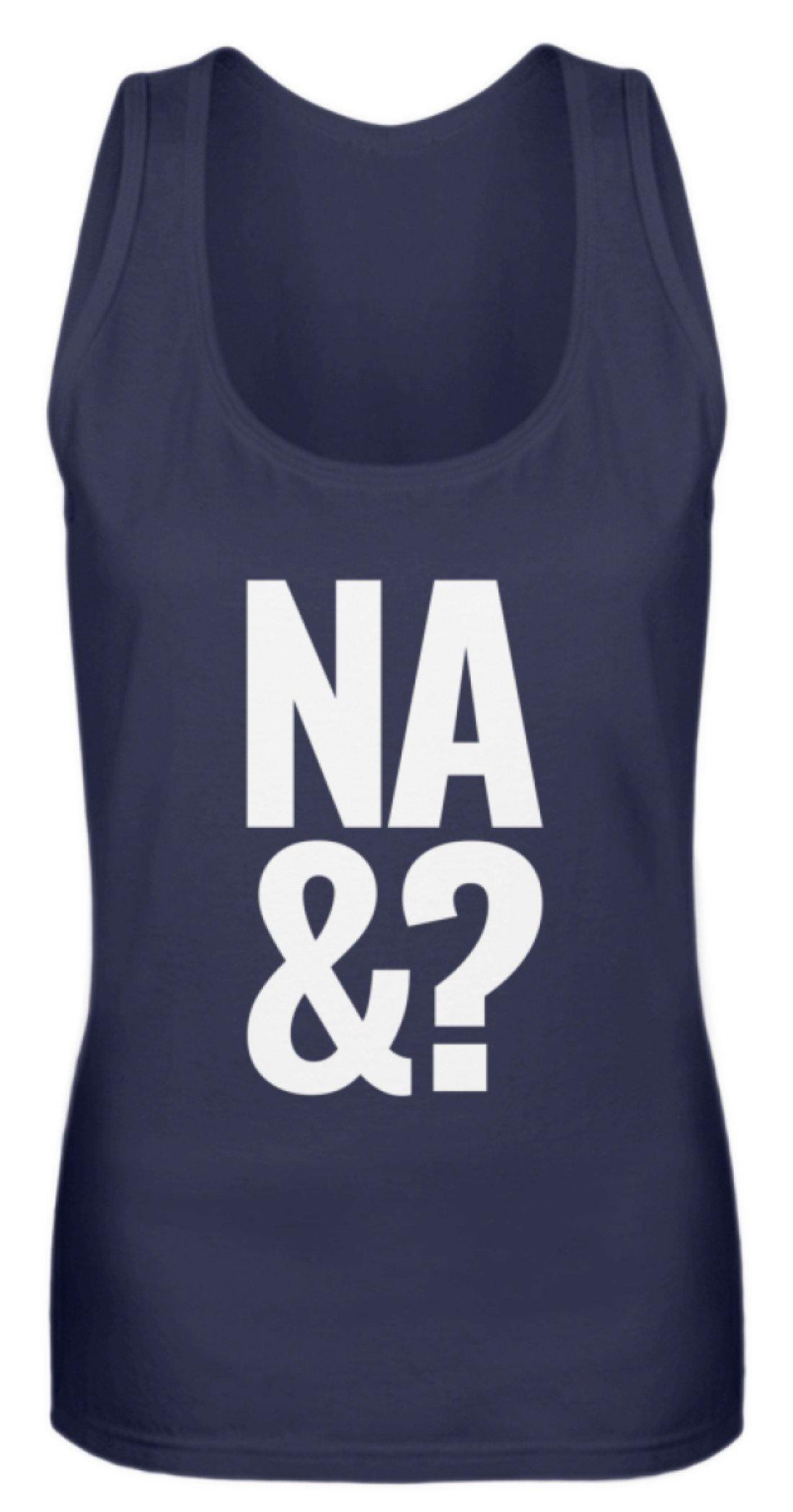 Na & - Words on Shirts - Frauen Tanktop