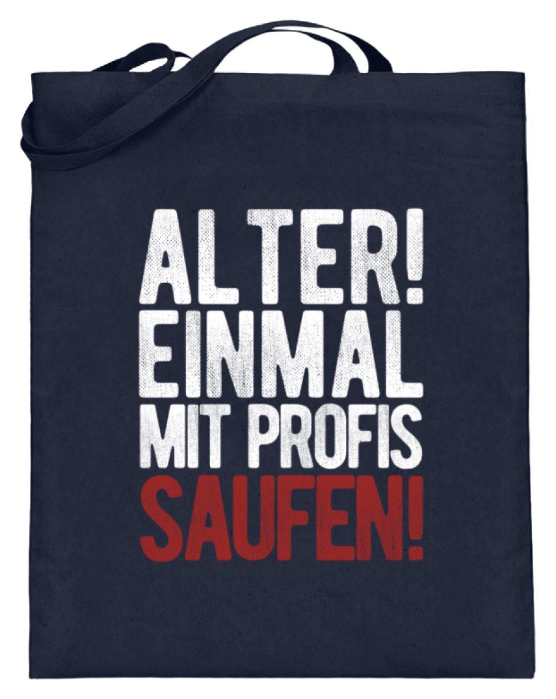 Einmal mit Profis Saufen Words on Shirts - Jutebeutel (mit langen Henkeln)