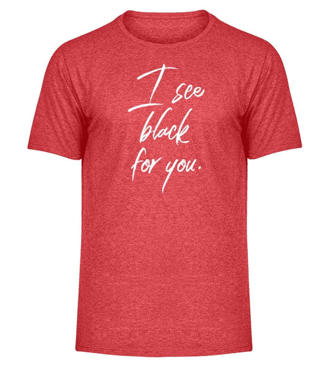 I See Black for you Words on Shirts PR - Herren Melange Shirt