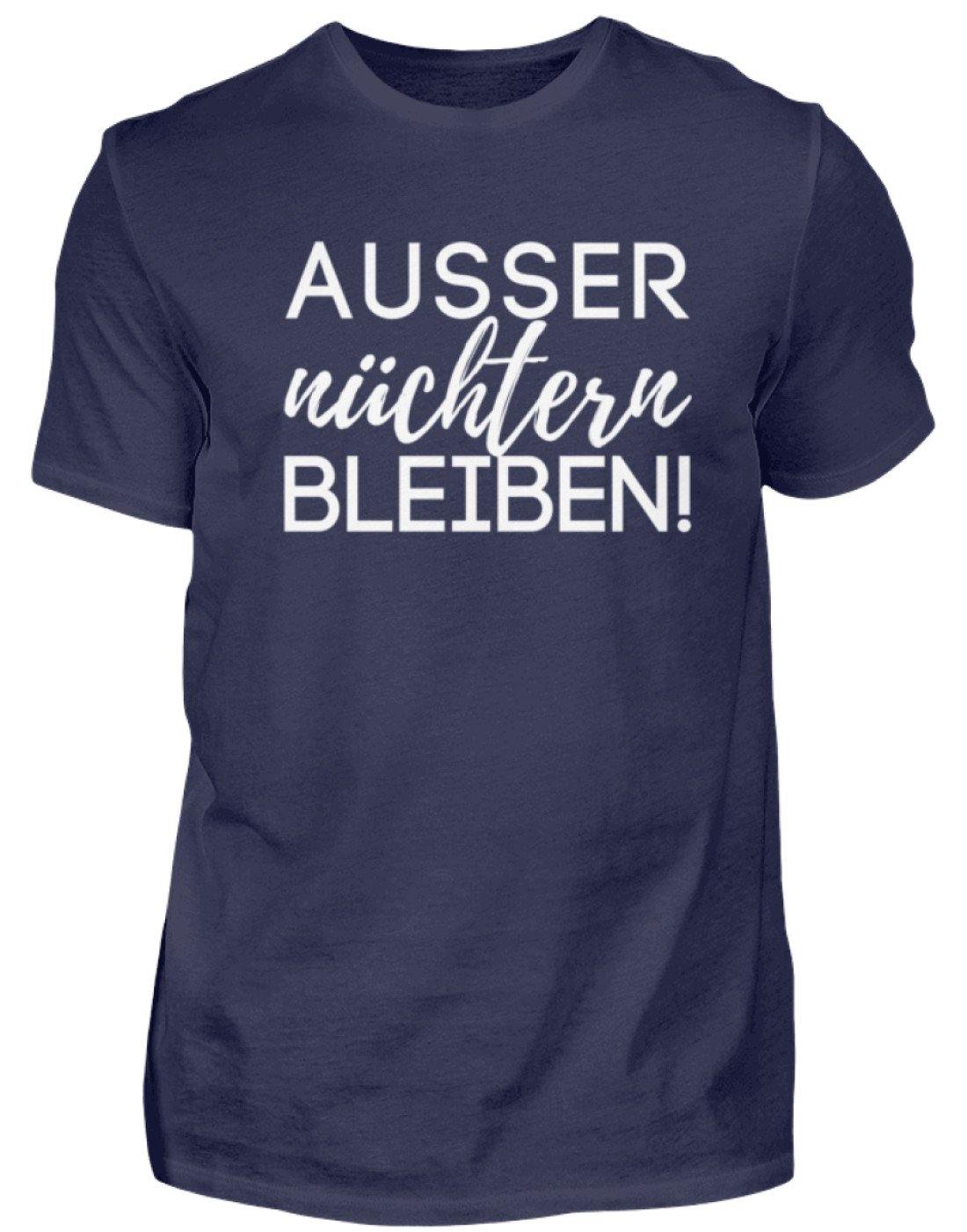 Ausser nüchtern bleiben - Herren Shirt