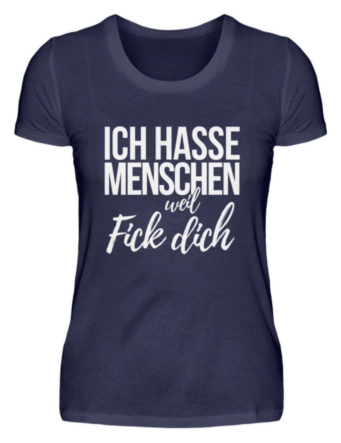 Ich hasse Menschen weil F++k dich - Words on Shirts - Damenshirt