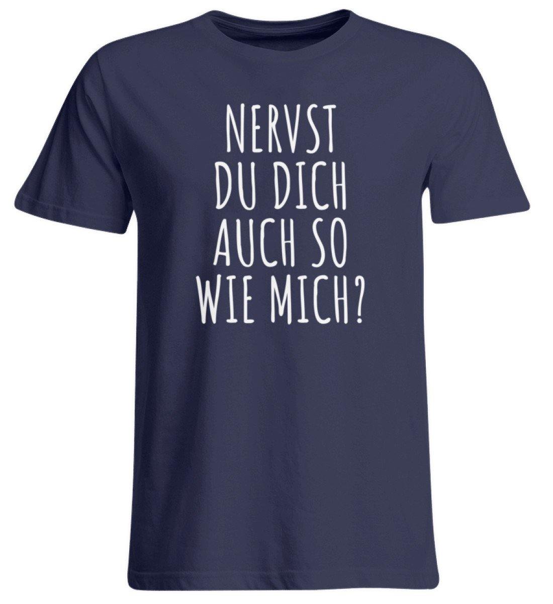 Nervst du dich auch so wie mich? - Übergrößenshirt