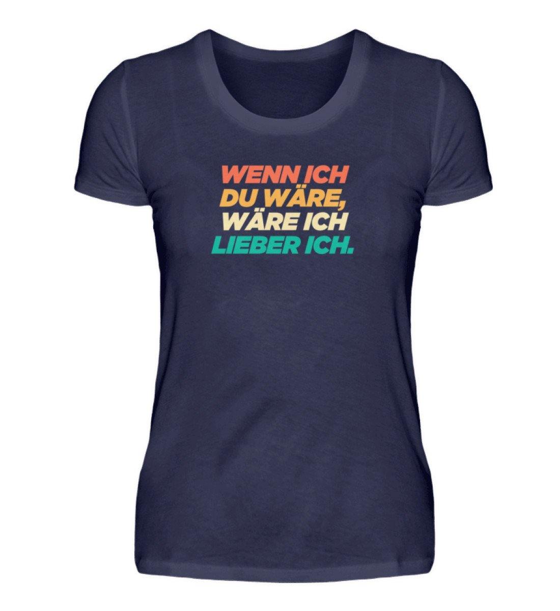 Wenn ich du wäre - Words on Shirts - Damenshirt