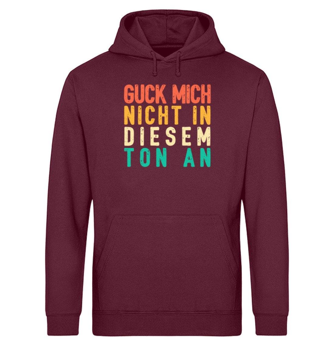 Guck mich nicht in diesem Ton an - Unisex Organic Hoodie