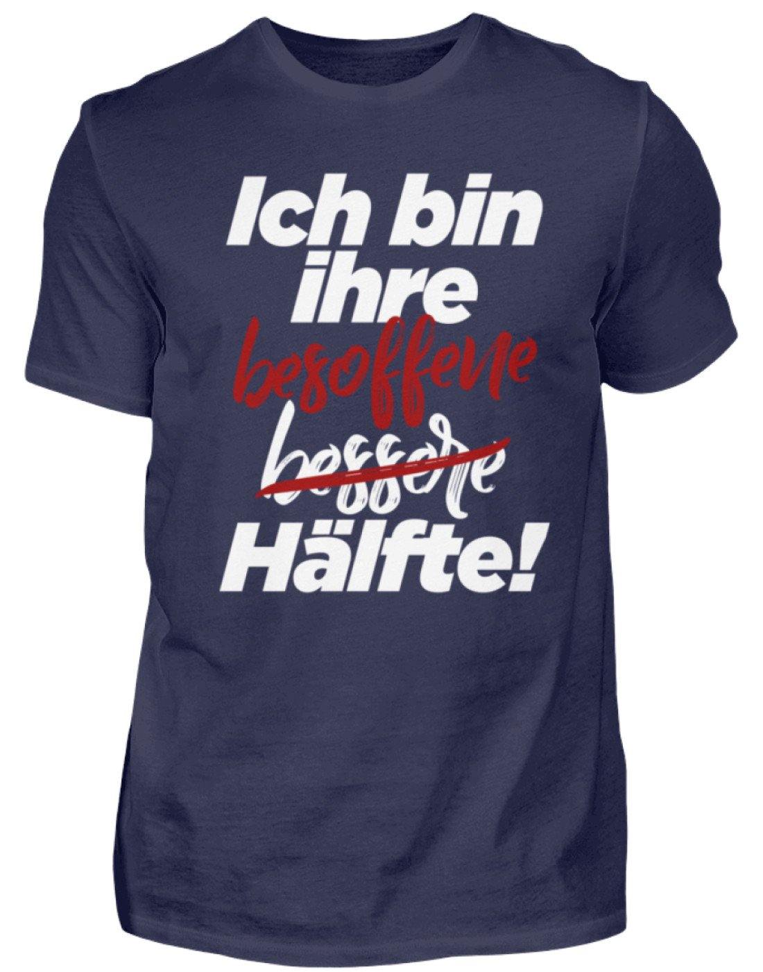 Ich bin ihre besoffene Hälfte. - Herren Shirt