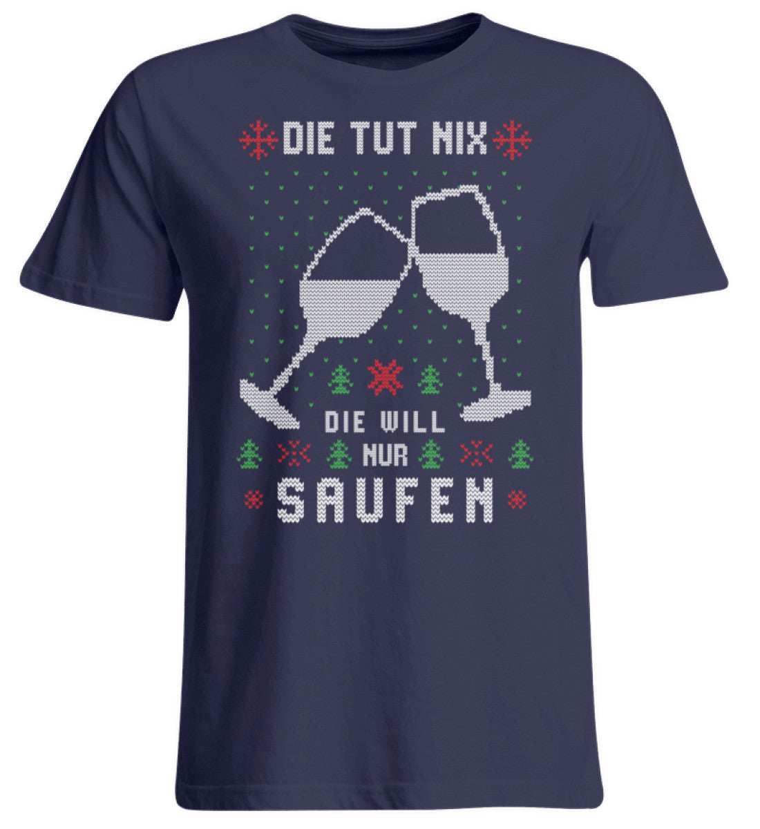 Die tut nix, die will nur Saufen - Ugly - Übergrößenshirt