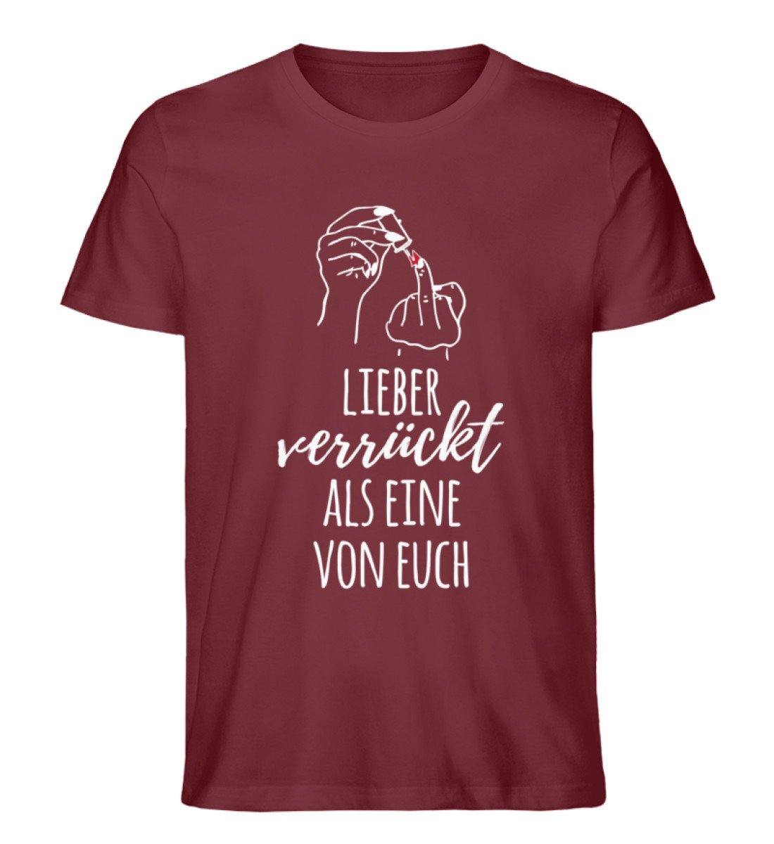 Lieber verrückt als Eine von Euch - Herren Premium Organic Shirt