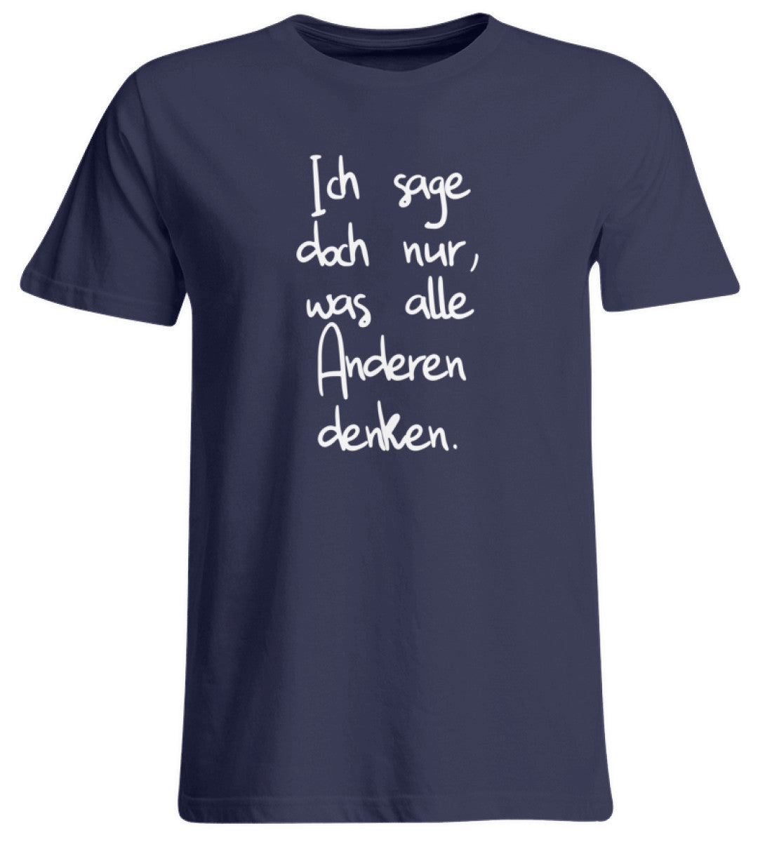 Ich sage nur, was alle anderen denken - Übergrößenshirt