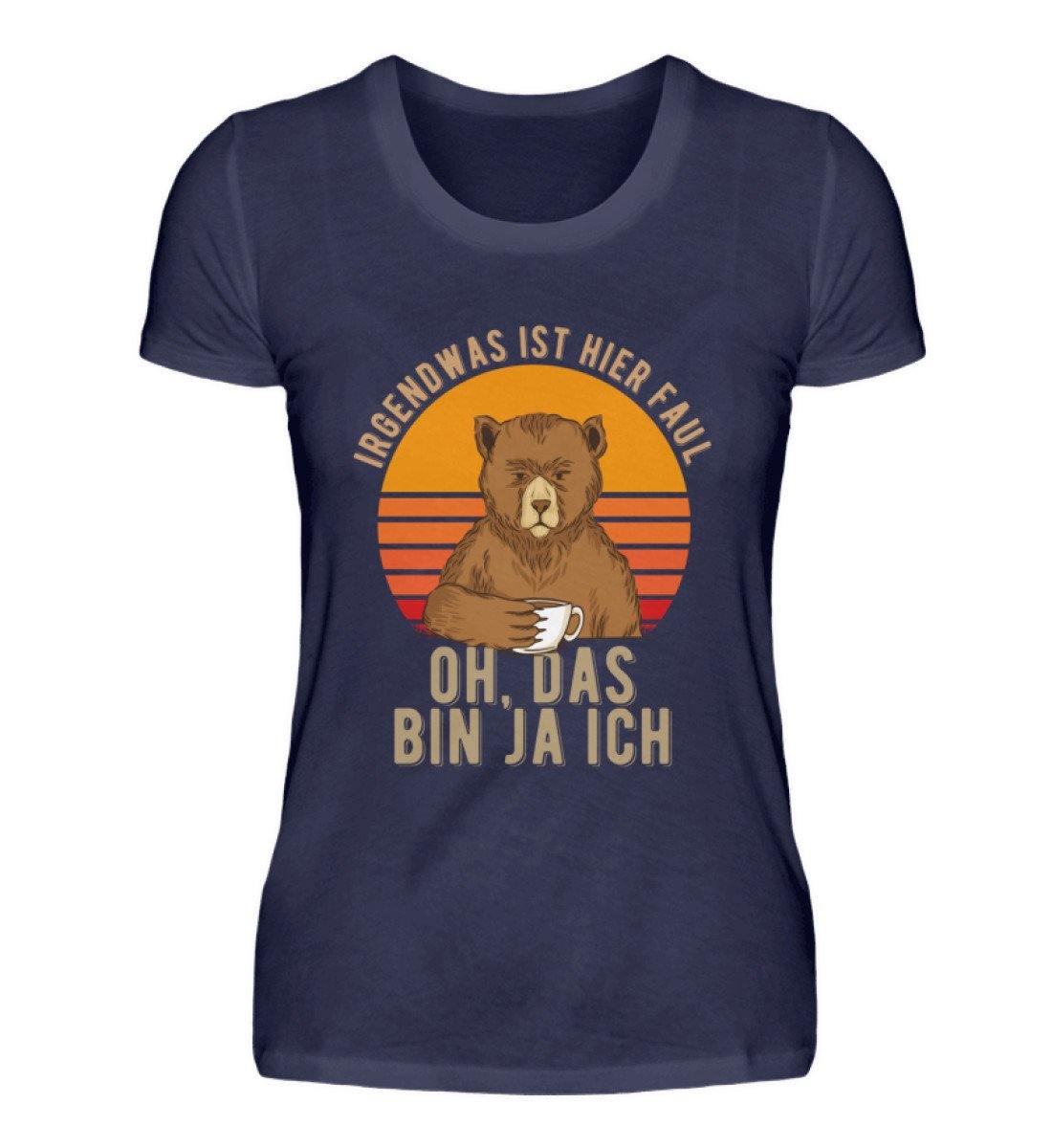 Irgendwas ist hier faul. Das bin ja ich. - Damenshirt