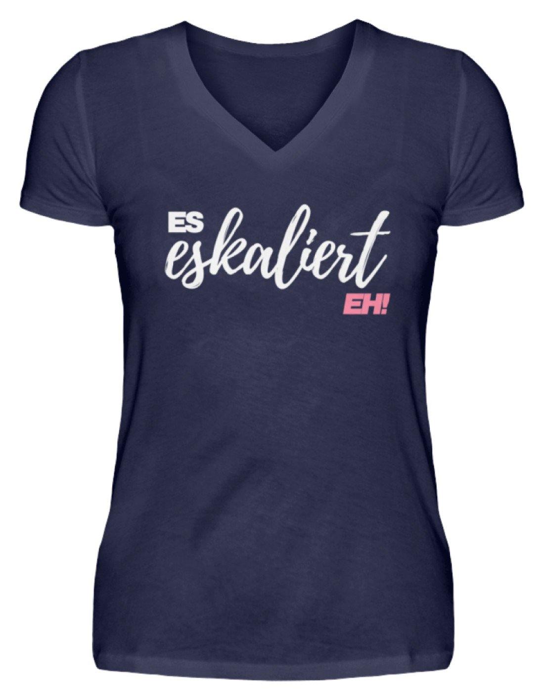Es Eskaliert Eh - Words on Shirts (2) - V-Neck Damenshirt