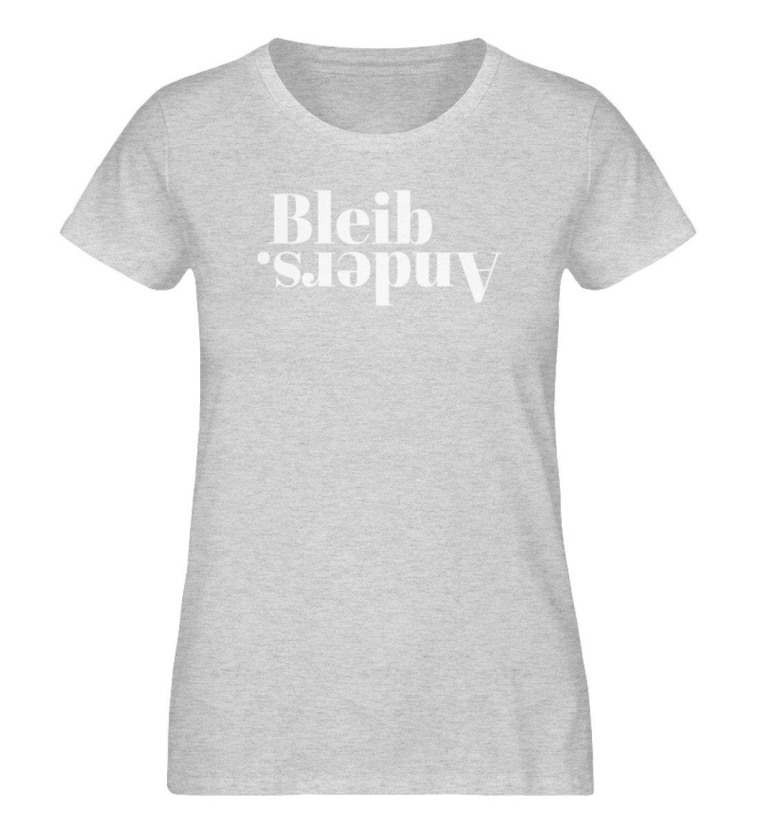 Bleib anders. - Words on Shirts - Damen Organic Melange Shirt