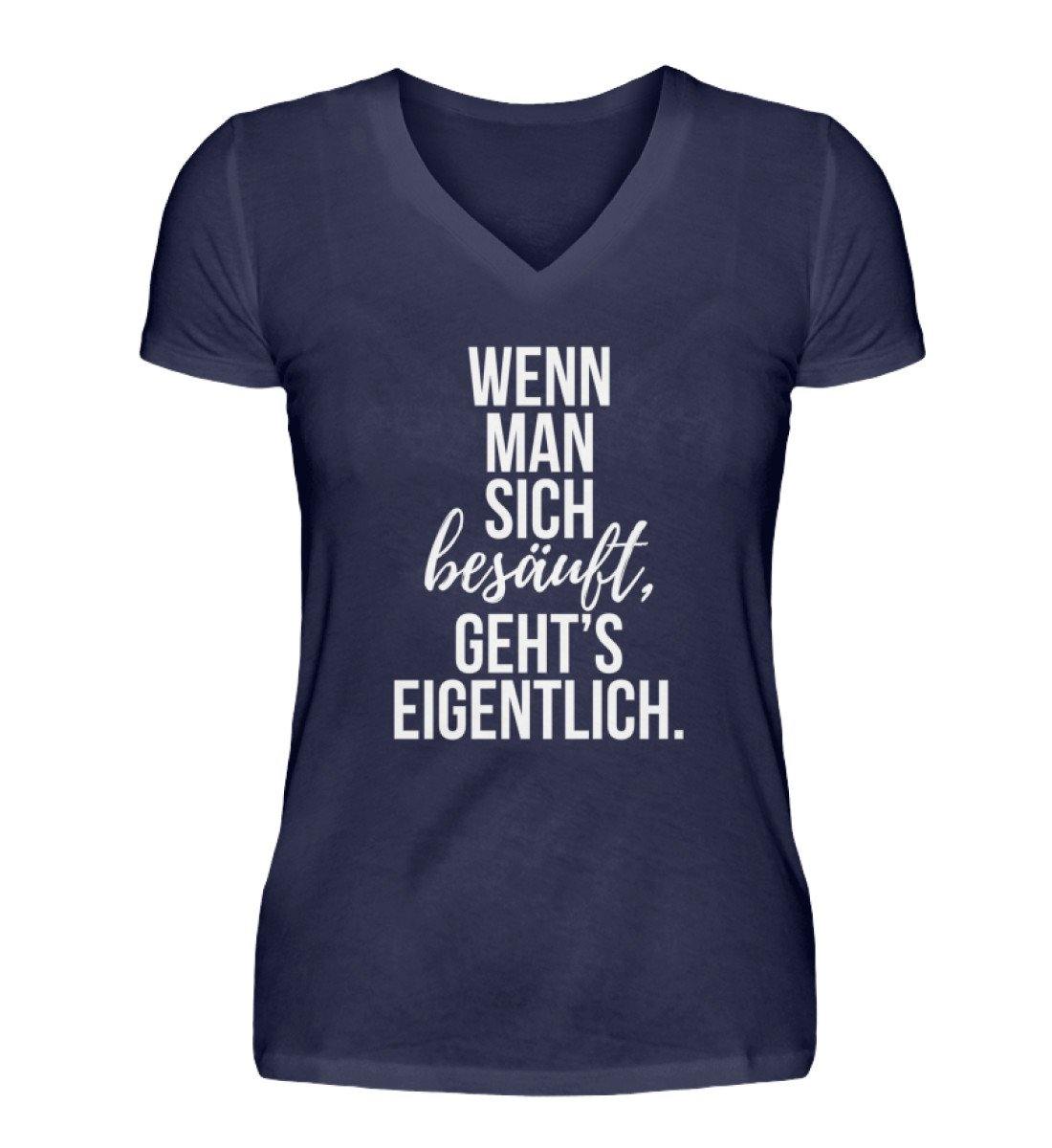 Wenn man sich besäuft, gehts eigentlich. - V-Neck Damenshirt