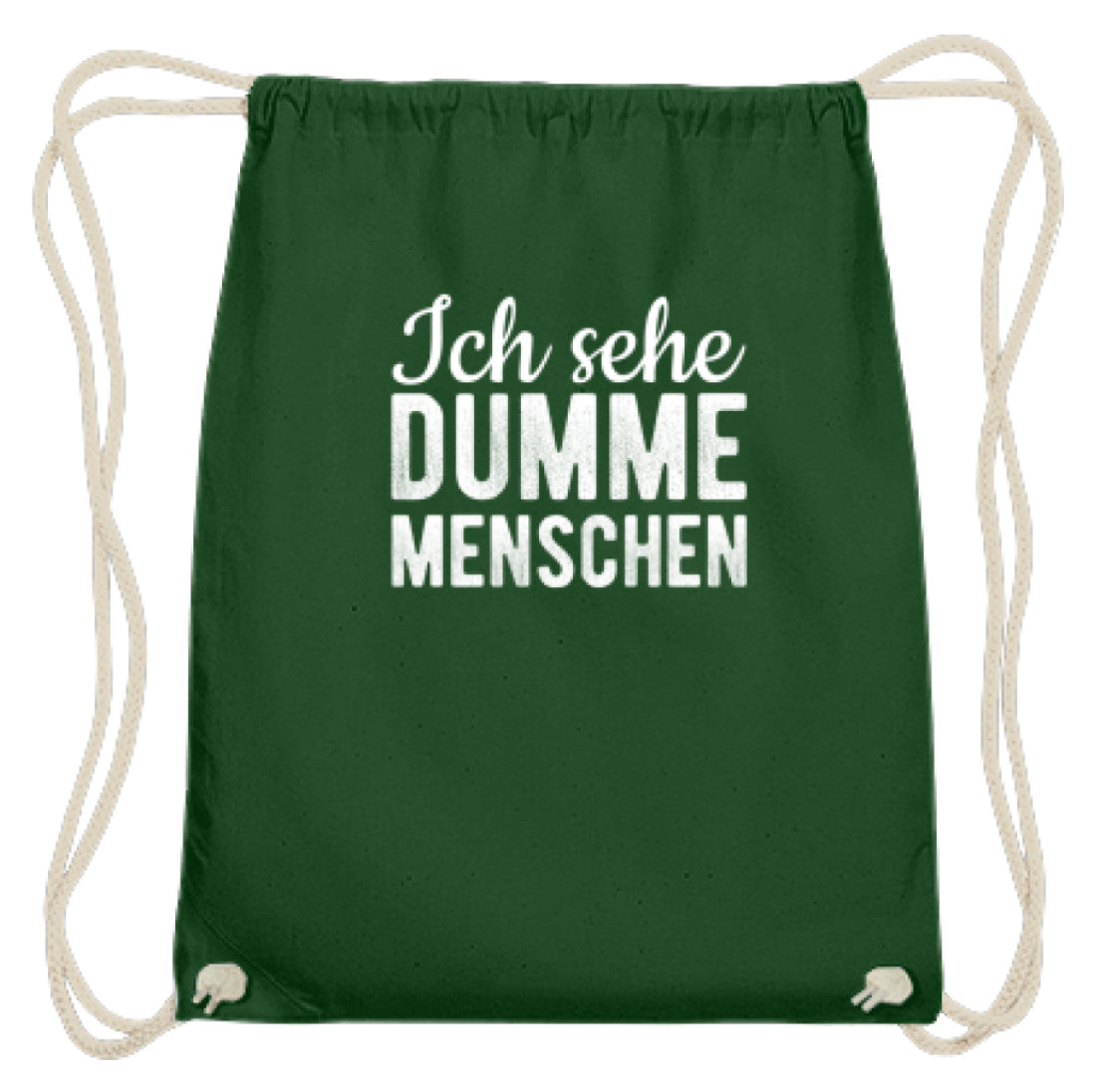 Ich sehe Dumme Menschen - Baumwoll Gymsac