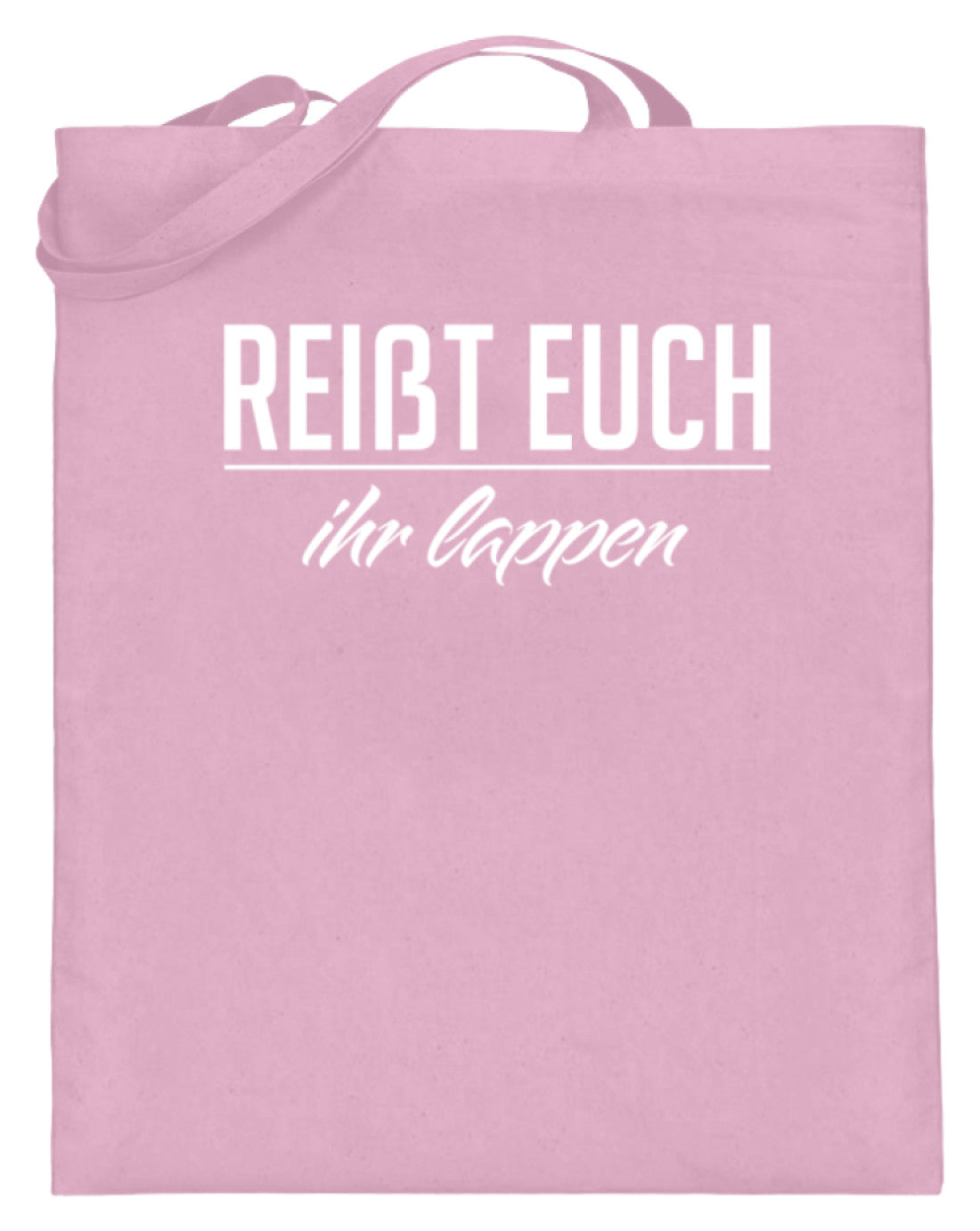 Reißt Euch Ihr Lappen - Jutebeutel (mit langen Henkeln)