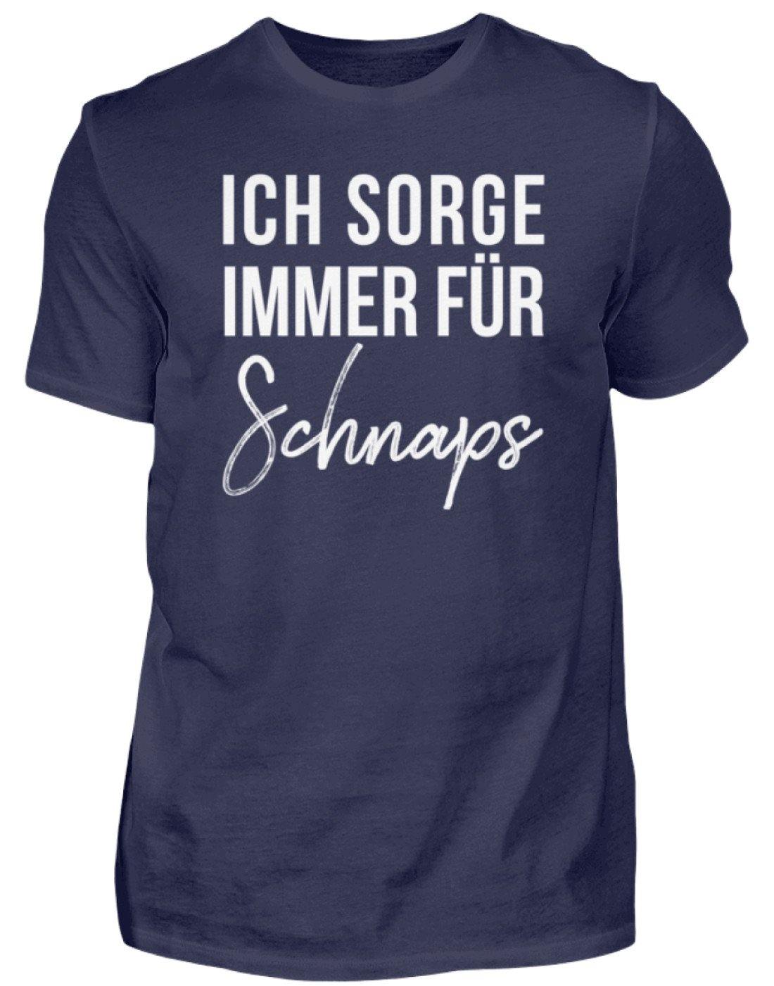 Ich sorge immer für Schnaps - Words on Shirt - Herren Shirt