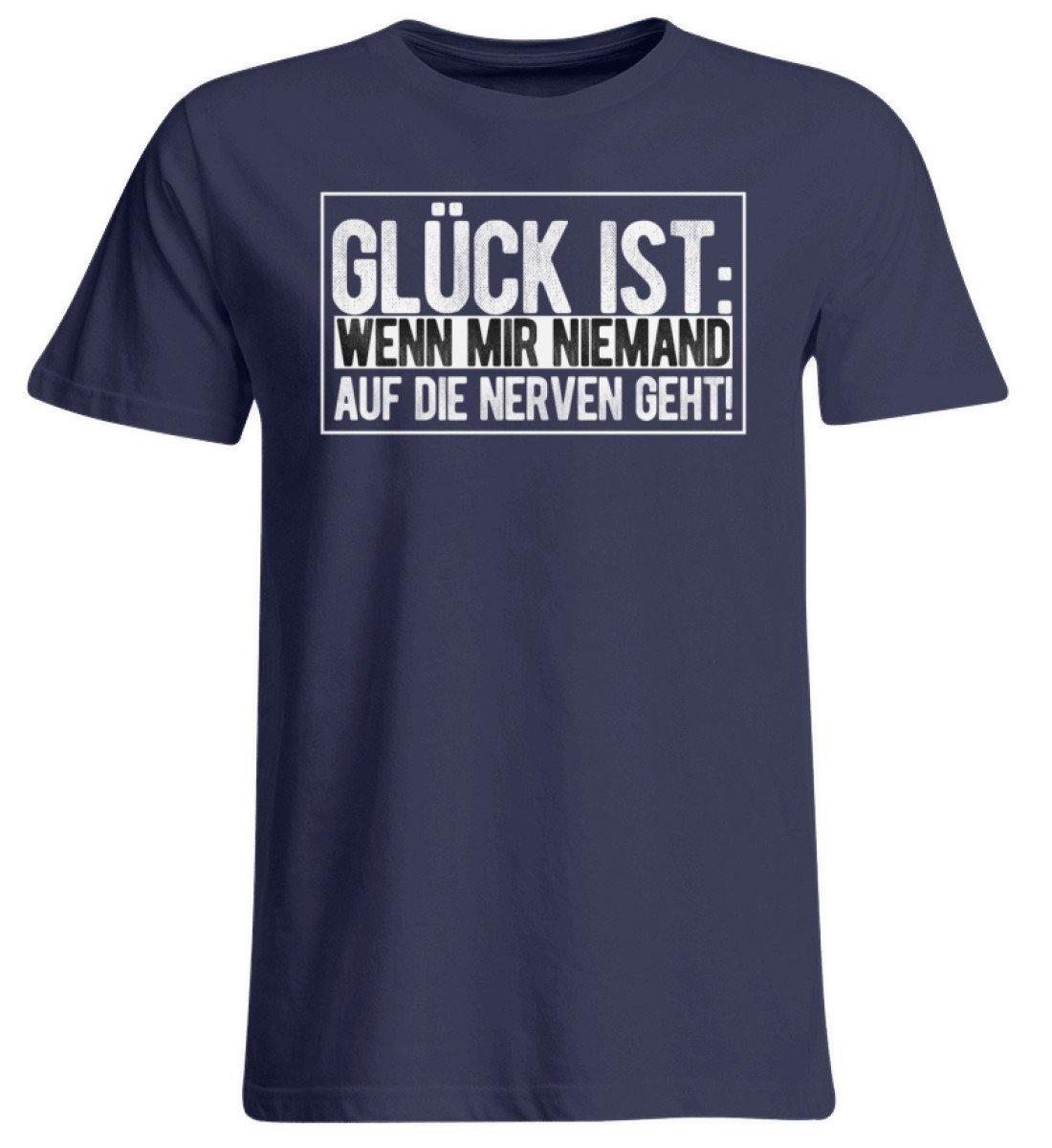 Glück ist: niemand auf die Nerven geht - Übergrößenshirt