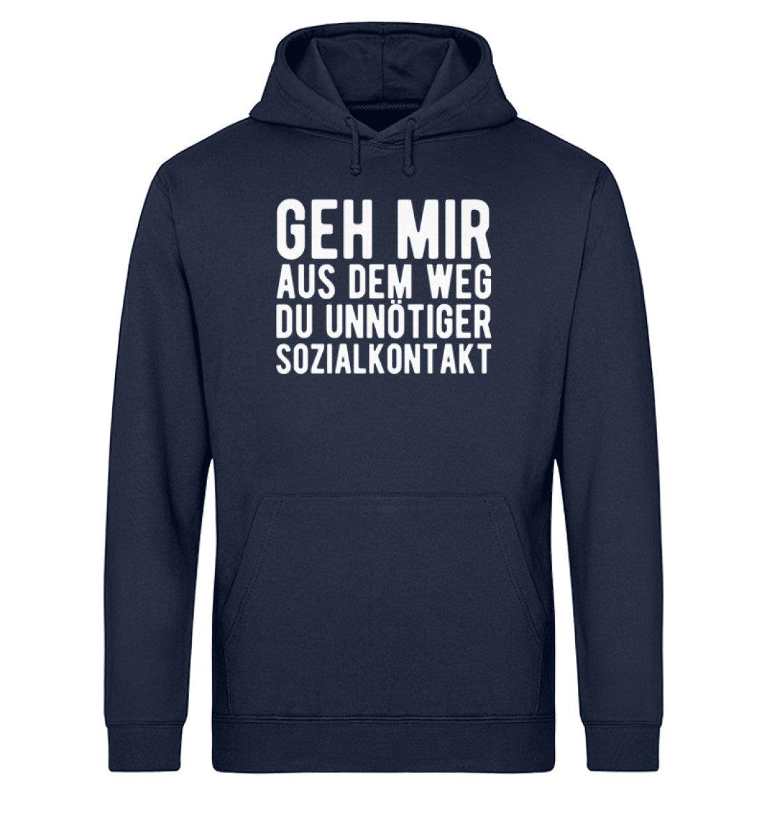 Aus dem Weg du unnötiger Sozialkontakt - Unisex Organic Hoodie