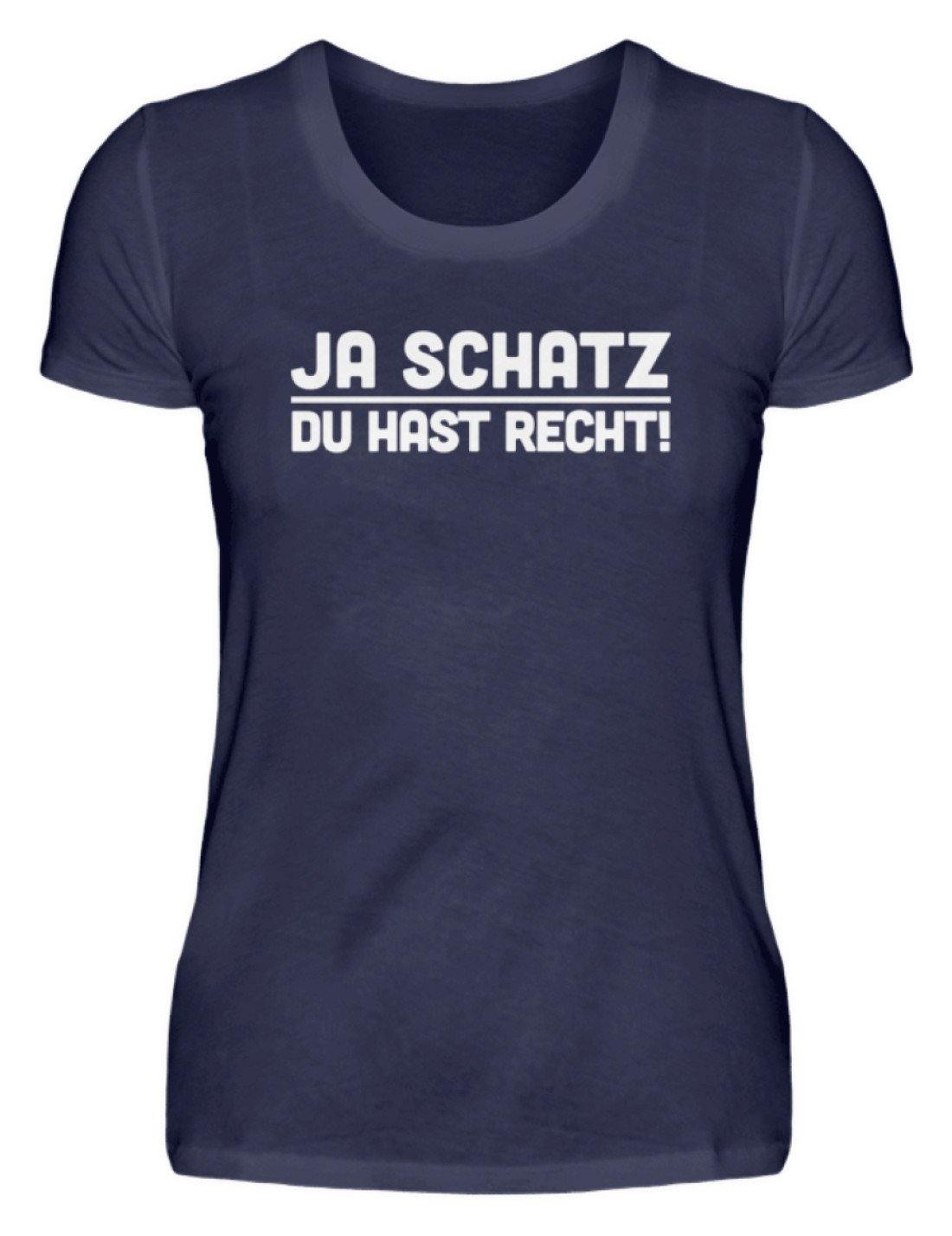 Ja Schatz Du Hast Recht Words on Shirts - Damenshirt