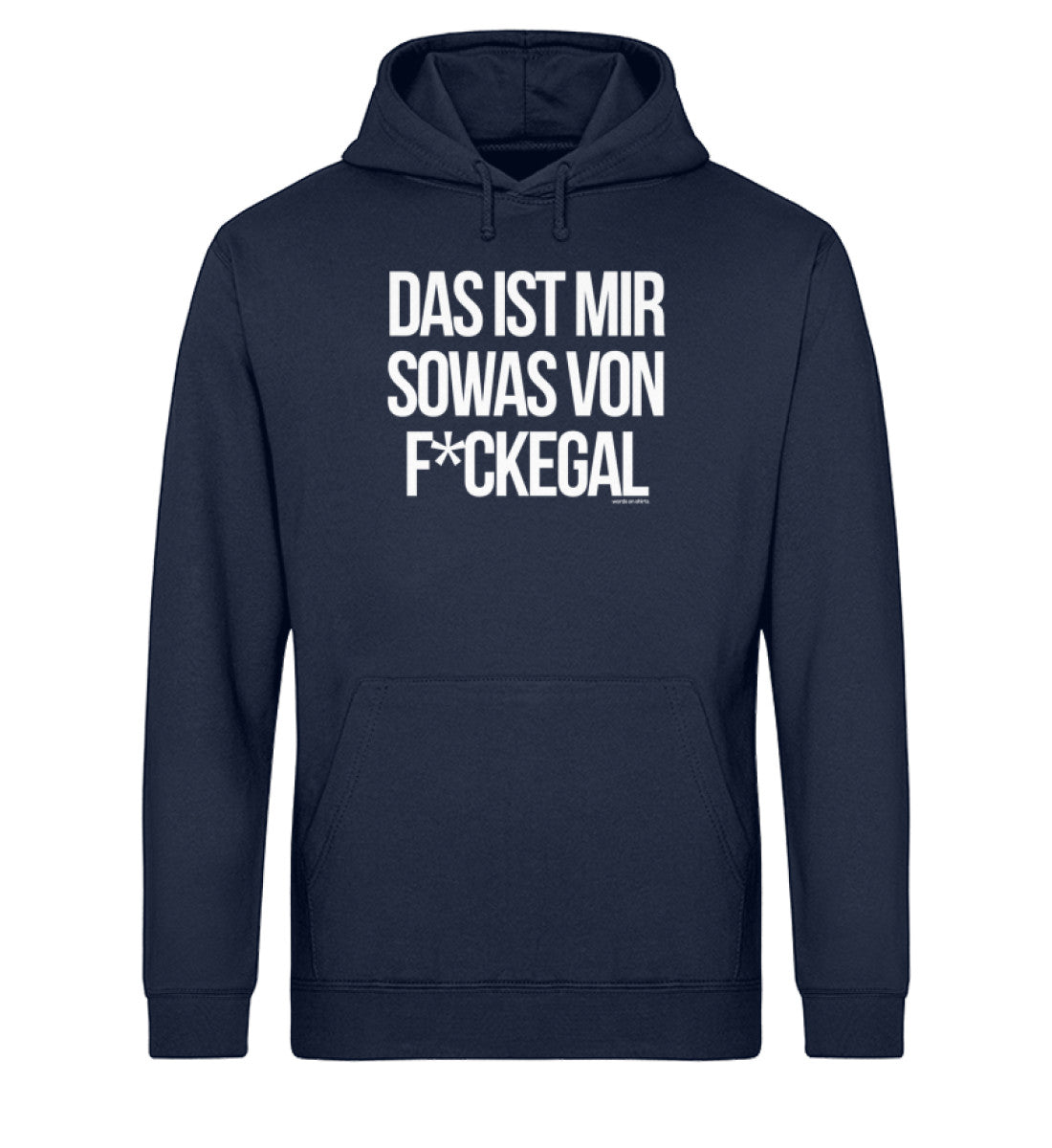 Das ist mir sowas von F*ckegal - Unisex Organic Hoodie