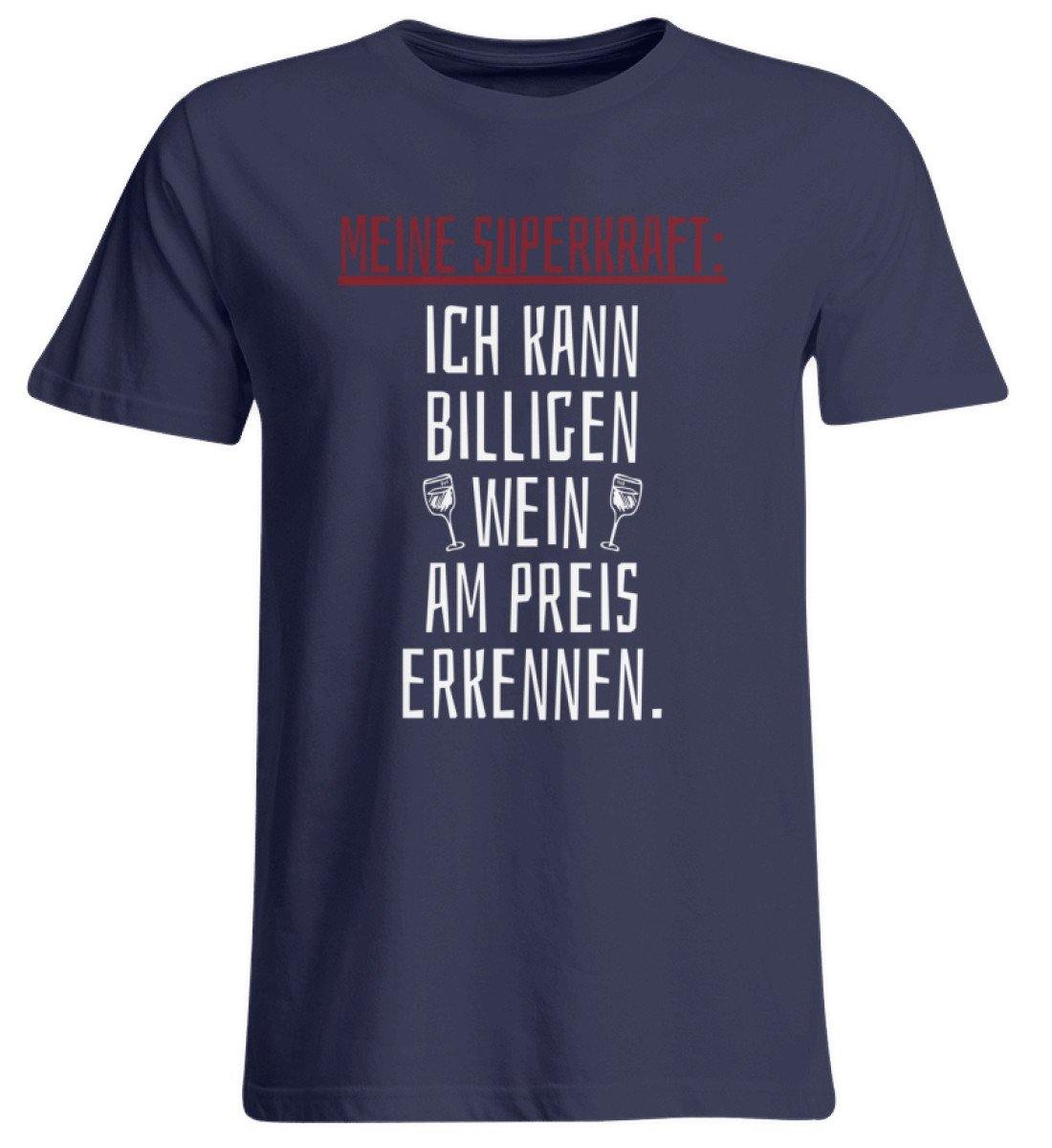 Superkraft billiger Wein Preis erkennen - Übergrößenshirt