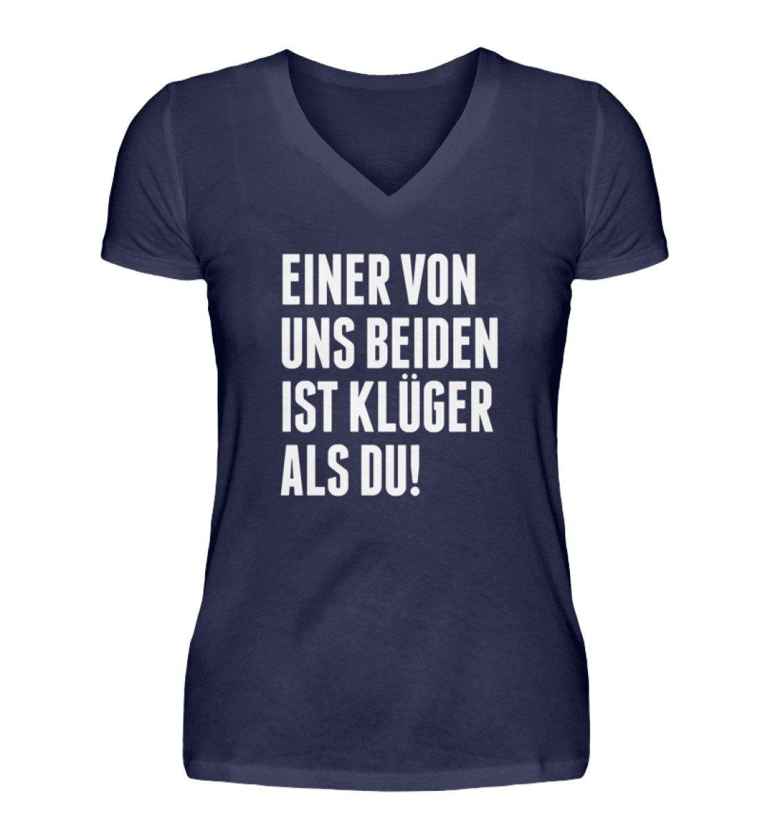 Einer von uns beiden ist klüger als du! - Words on Shirts - V-Neck Damenshirt