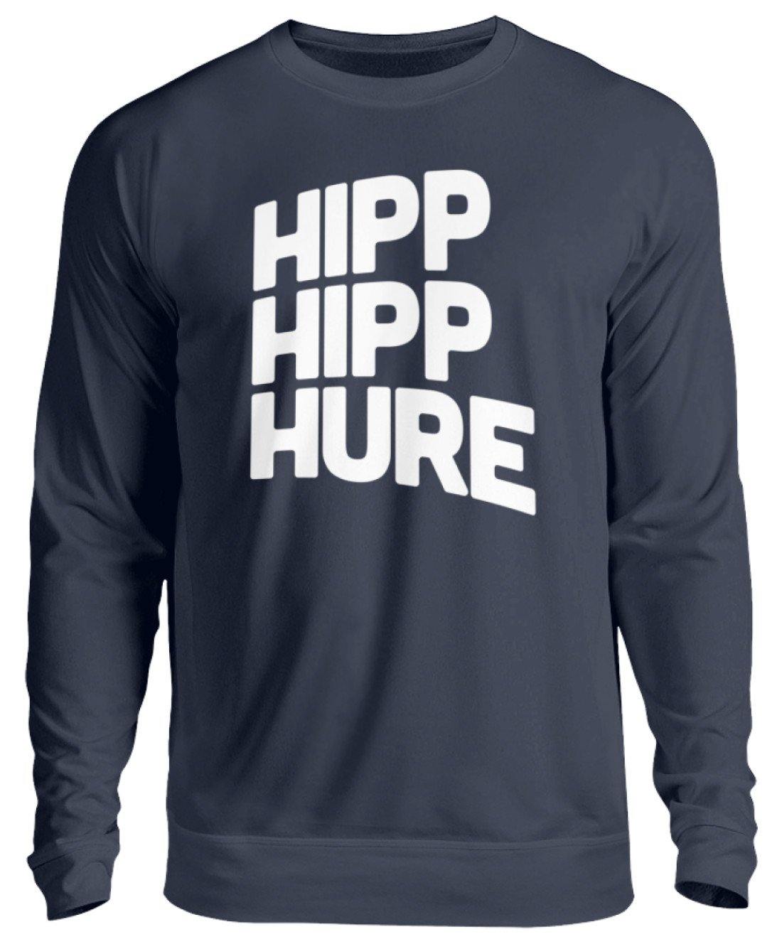 HIPP HIPP HURE- WORDS ON SHIRTS - Unisex Pullover