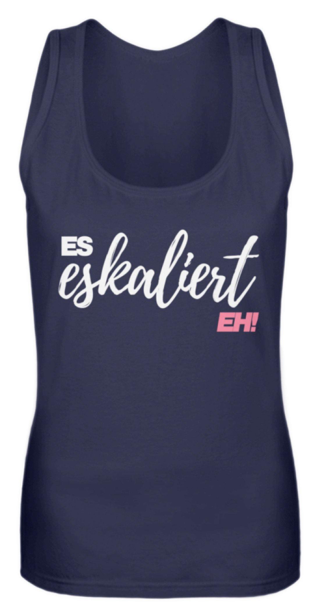 Es Eskaliert Eh - Words on Shirts (2) - Frauen Tanktop