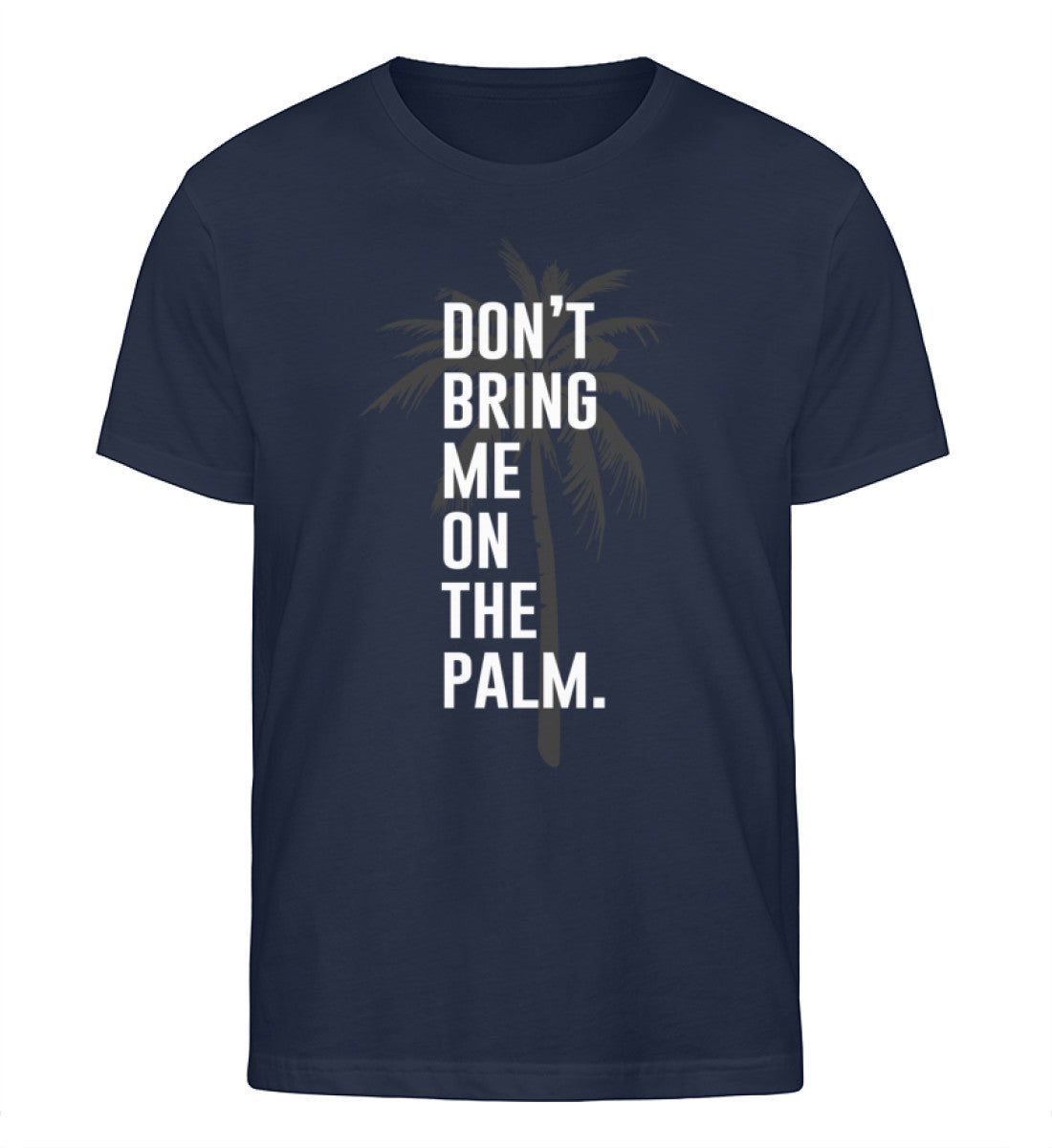 Don't bring me on the Palm - Herren Organic Shirt