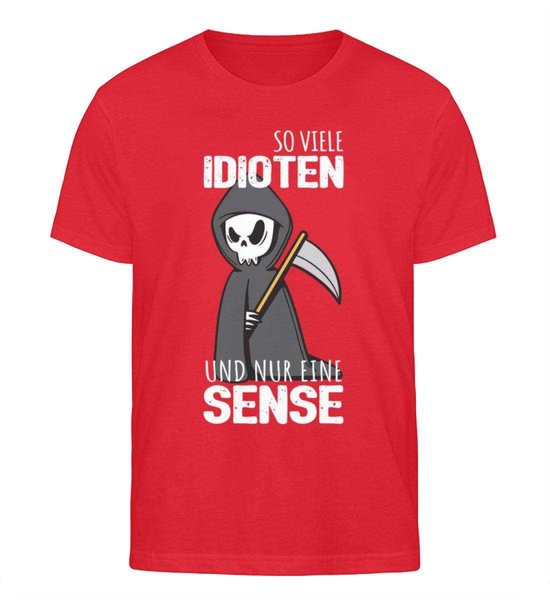 So viele Idioten und nur eine Sense - Herren Organic Shirt