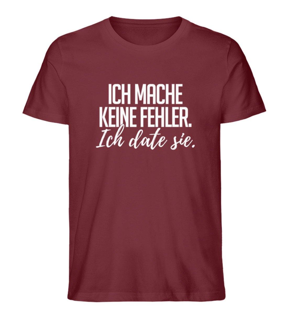 Ich mache keine Fehler. - Ich date sie. - Herren Premium Organic Shirt