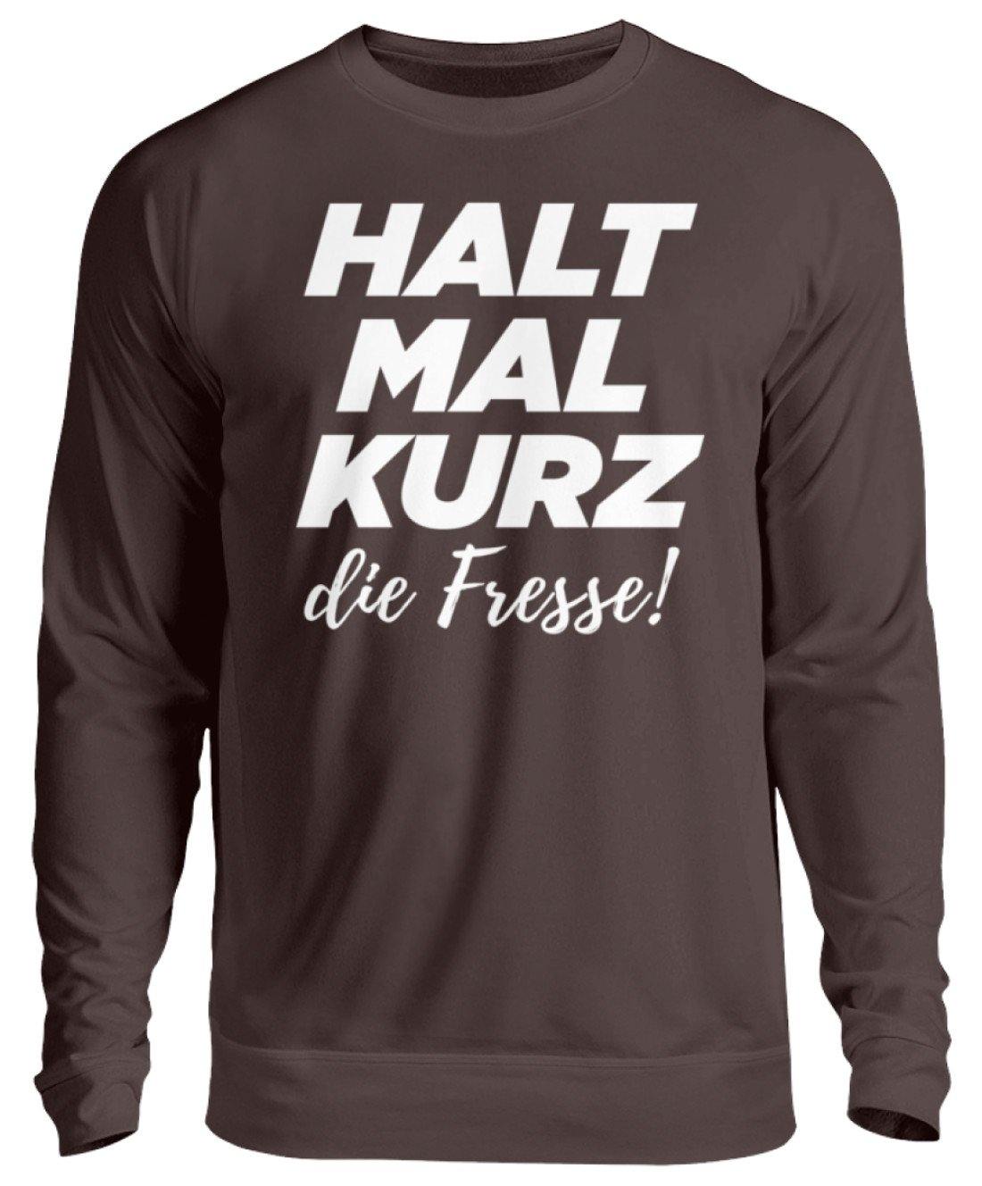Halt mal kurz die Fresse - Unisex Pullover