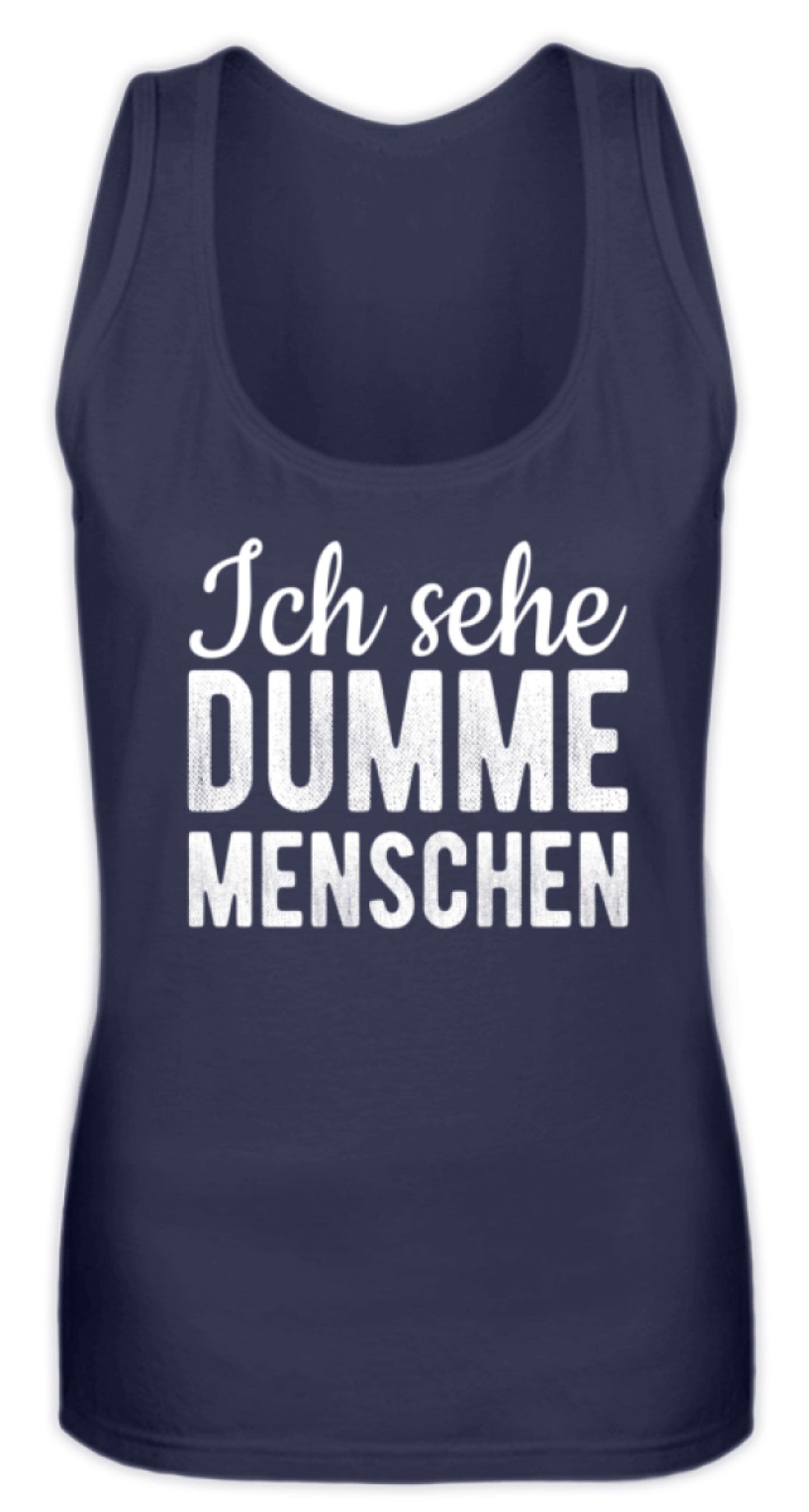 Ich sehe Dumme Menschen - Frauen Tanktop